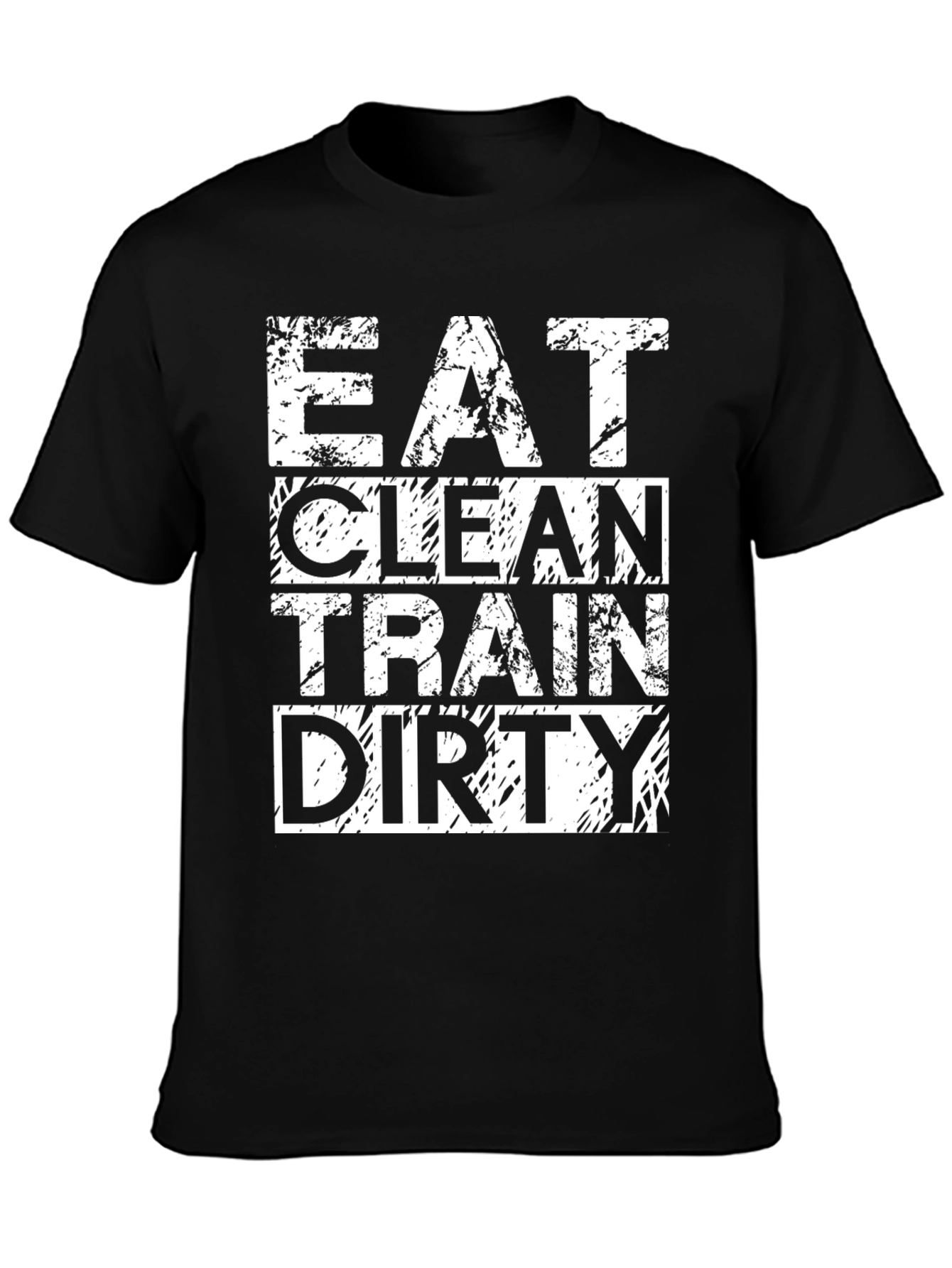 Eat Clean Train Dirty T-Shirt
