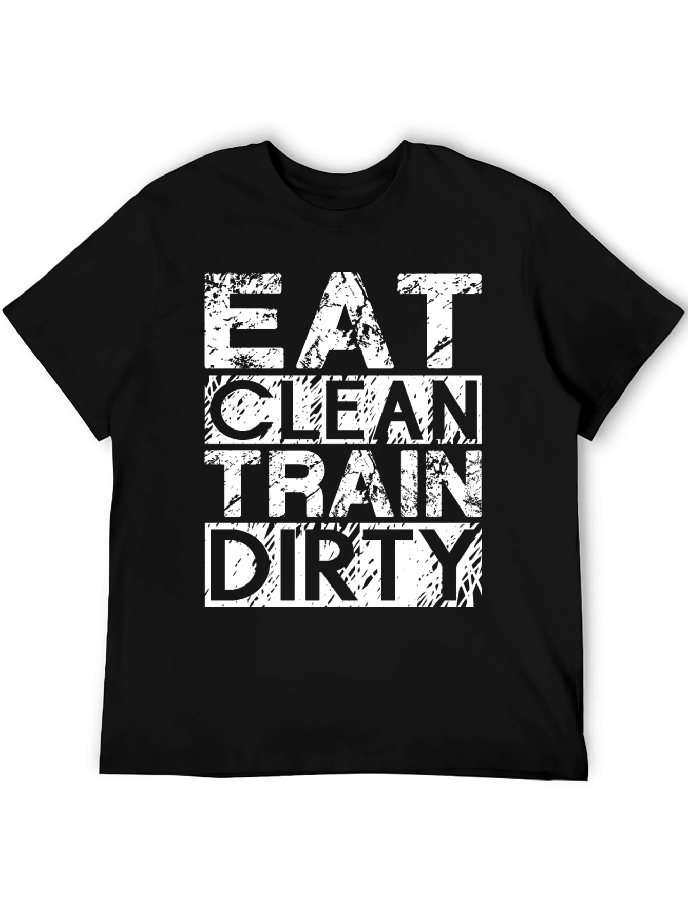 Eat Clean Train Dirty T-Shirt