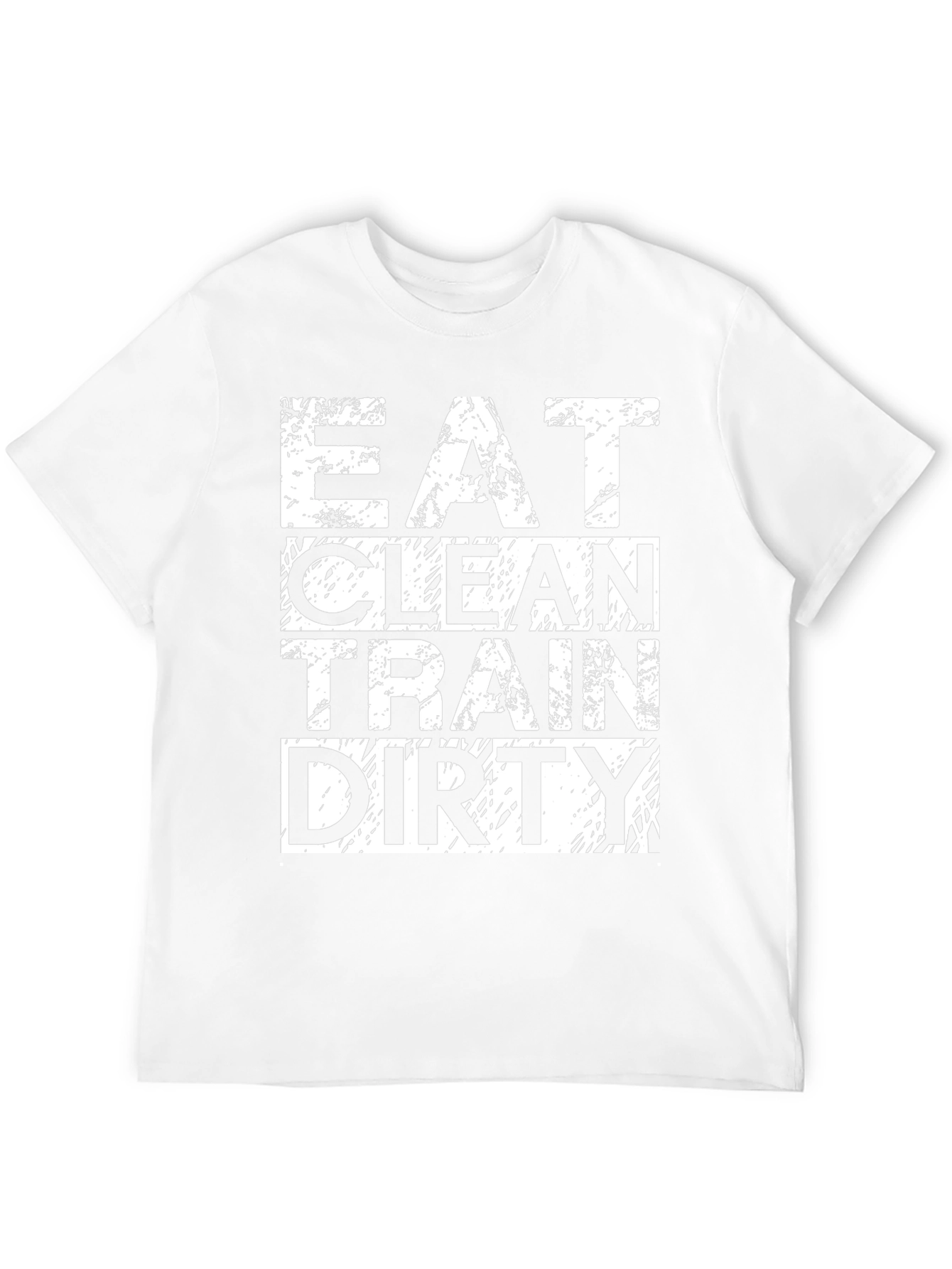 Eat Clean Train Dirty T-Shirt