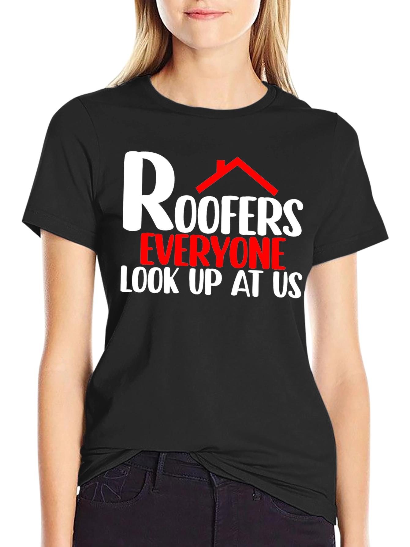 Roofers Look Up At Us Graphic T-Shirt