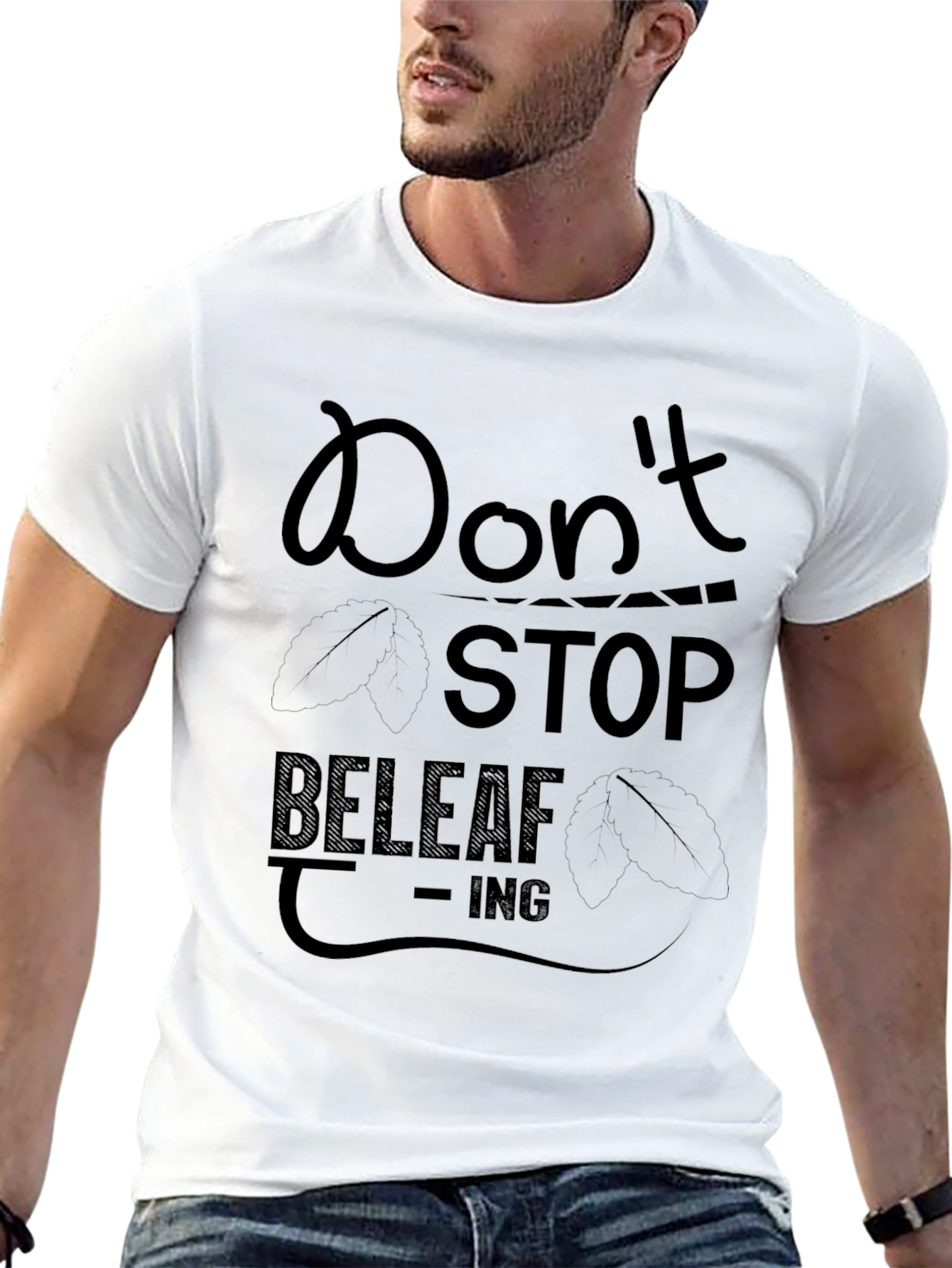 Dont Stop Beleaf-ing Black Graphic Tee