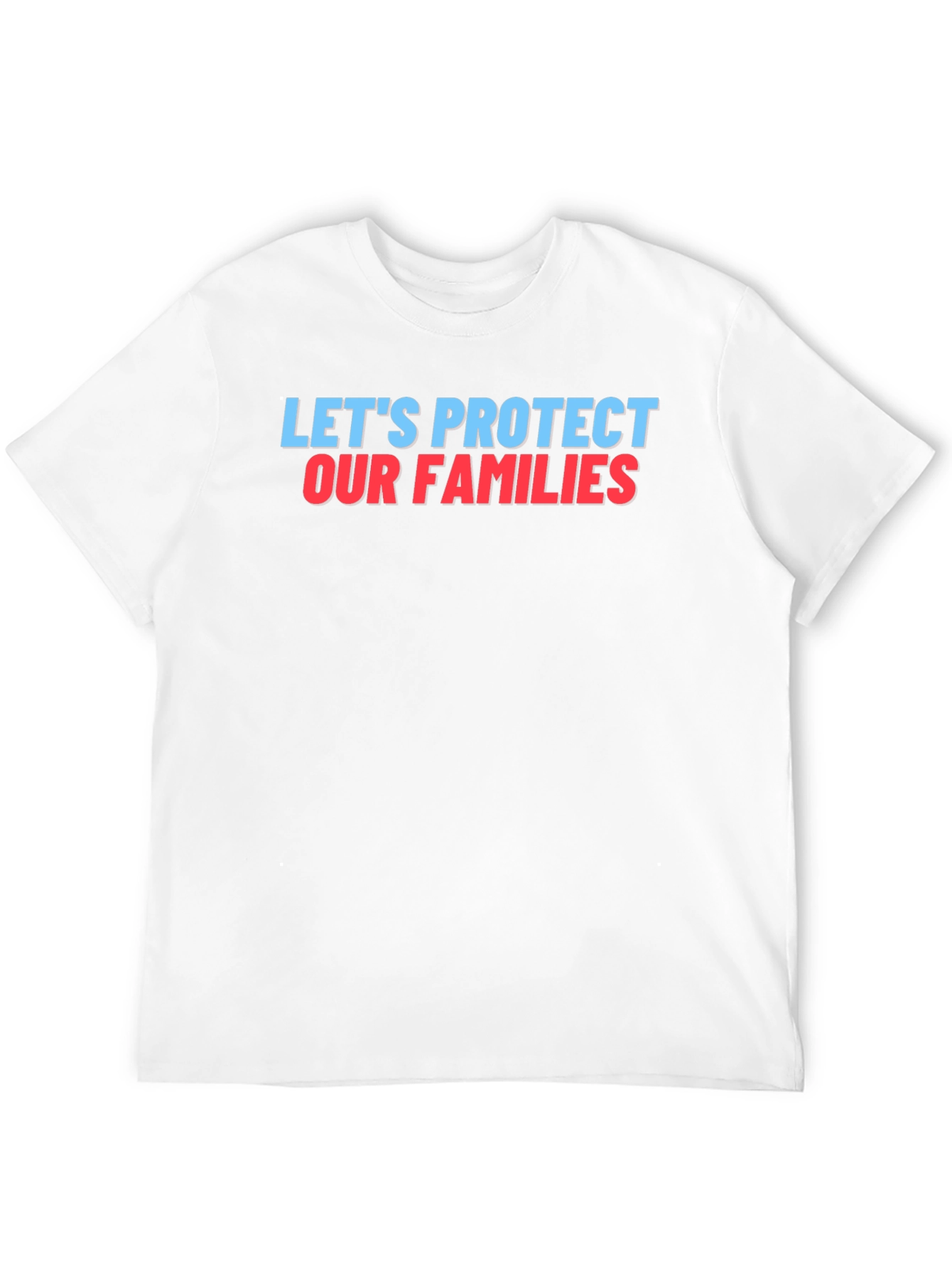 Lets Protect Our Families Graphic Tee