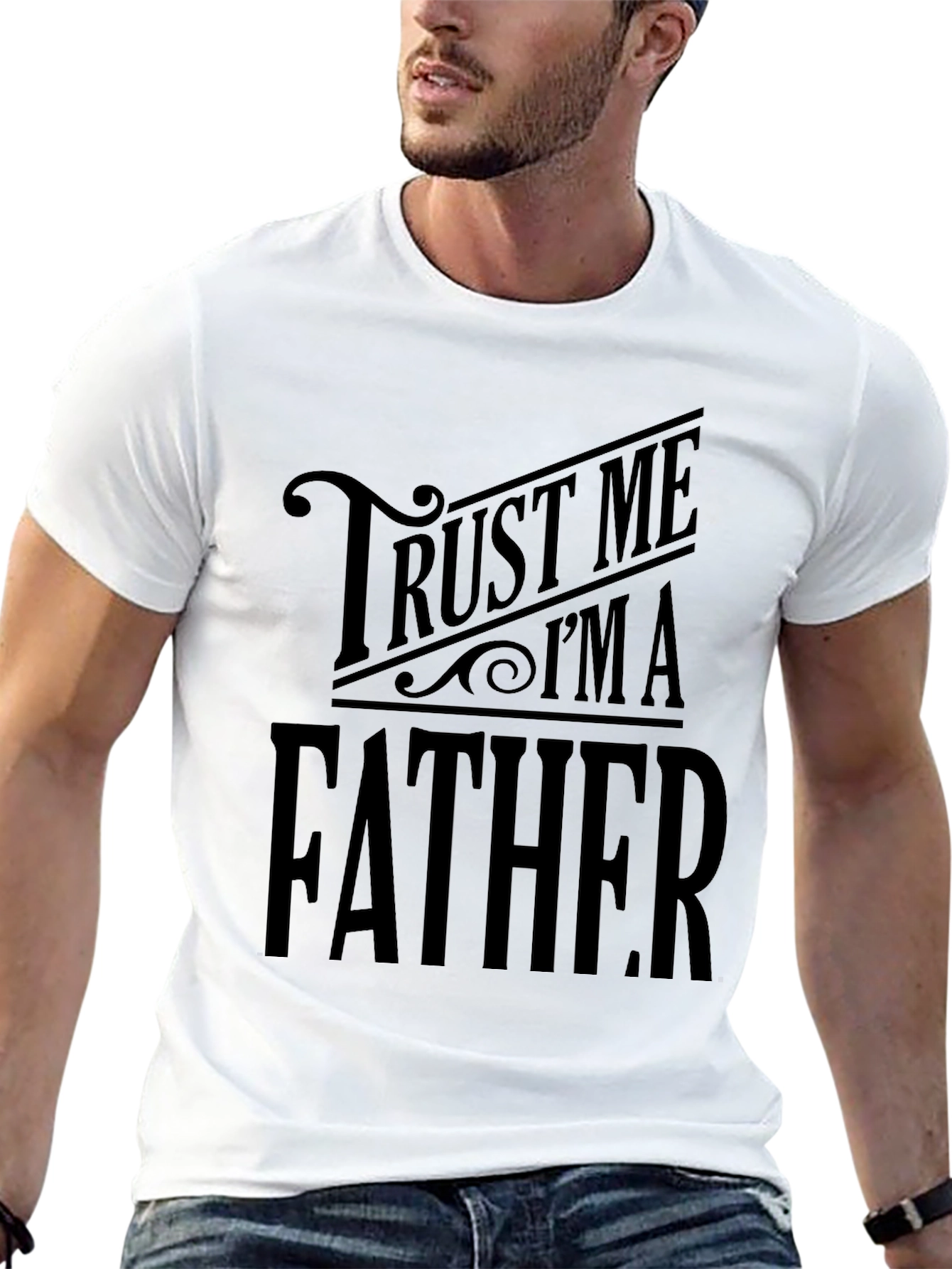 Trust Me Im A Father Black T-Shirt