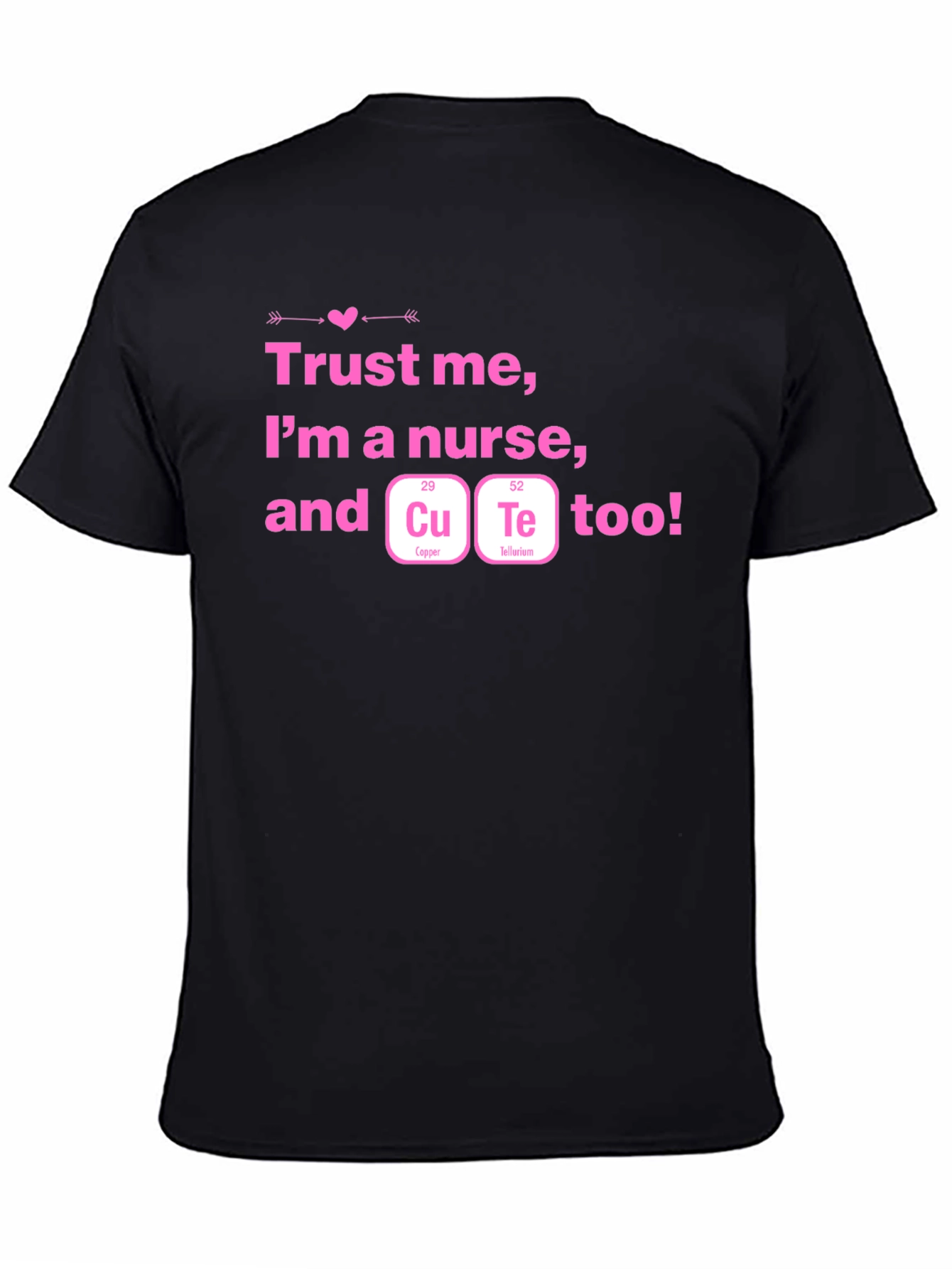Cute Nurse T-Shirt - Trust Me Im A Nurse!