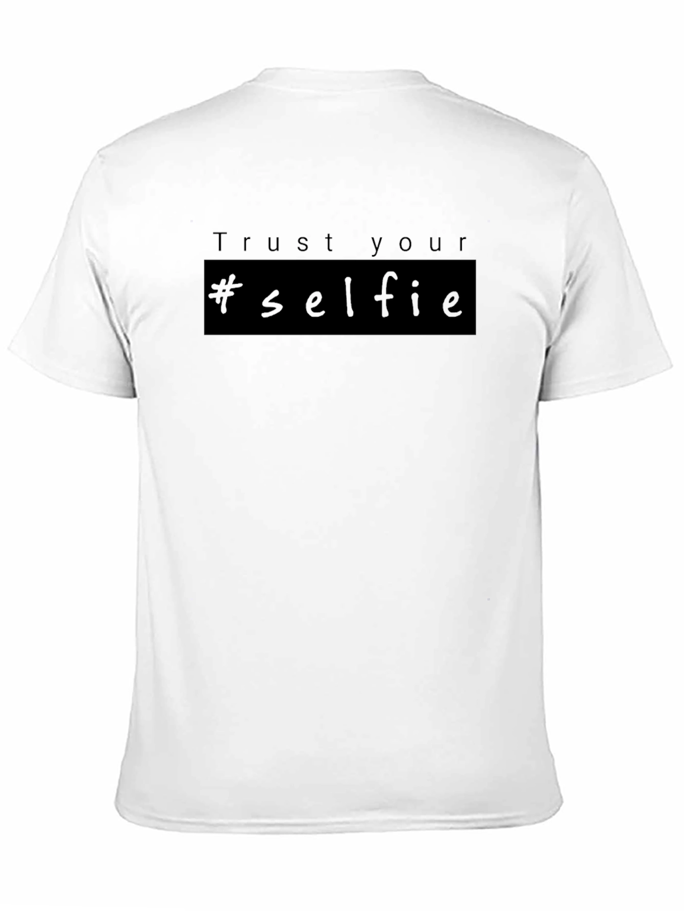 Trust Your #selfie T-Shirt - Black
