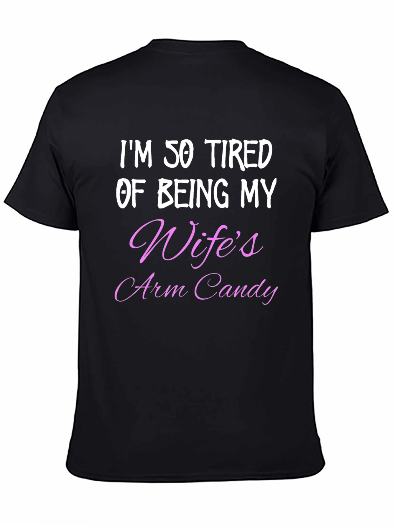 Humorous Wifes Arm Candy Mens Tee