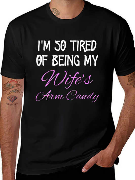 Humorous Wifes Arm Candy Mens Tee