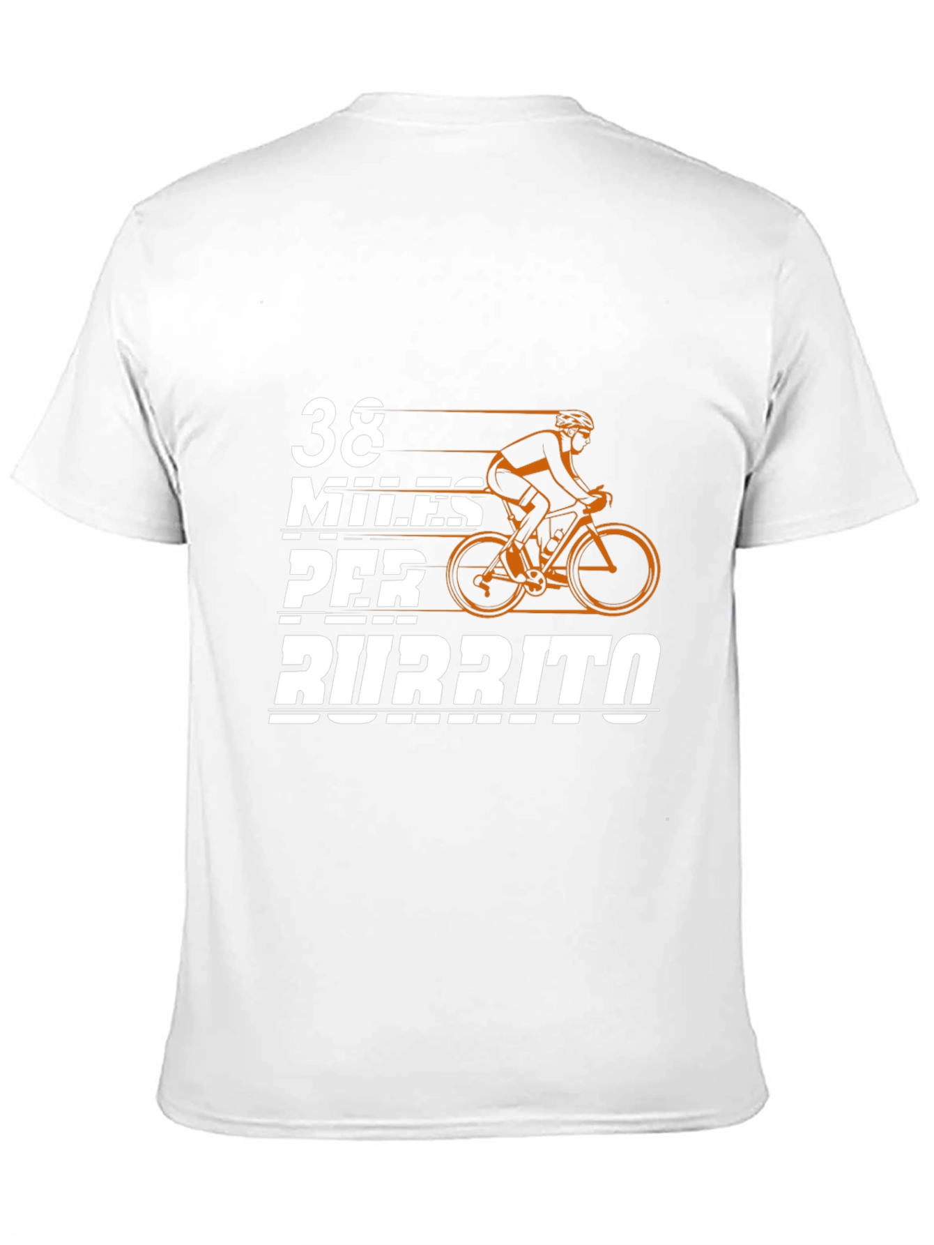 38 Miles Per Burrito Cyclist T-Shirt