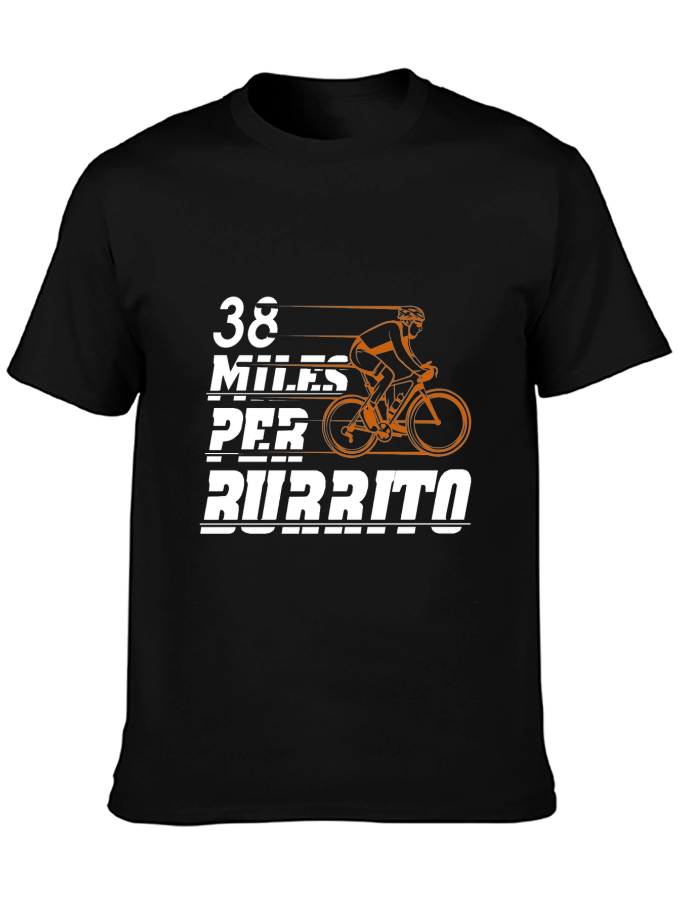38 Miles Per Burrito Cyclist T-Shirt