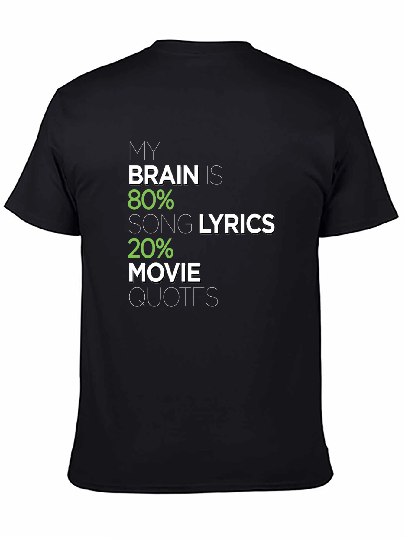 Brain 80% Song Lyrics 20% Movie Quotes Graphic Tee