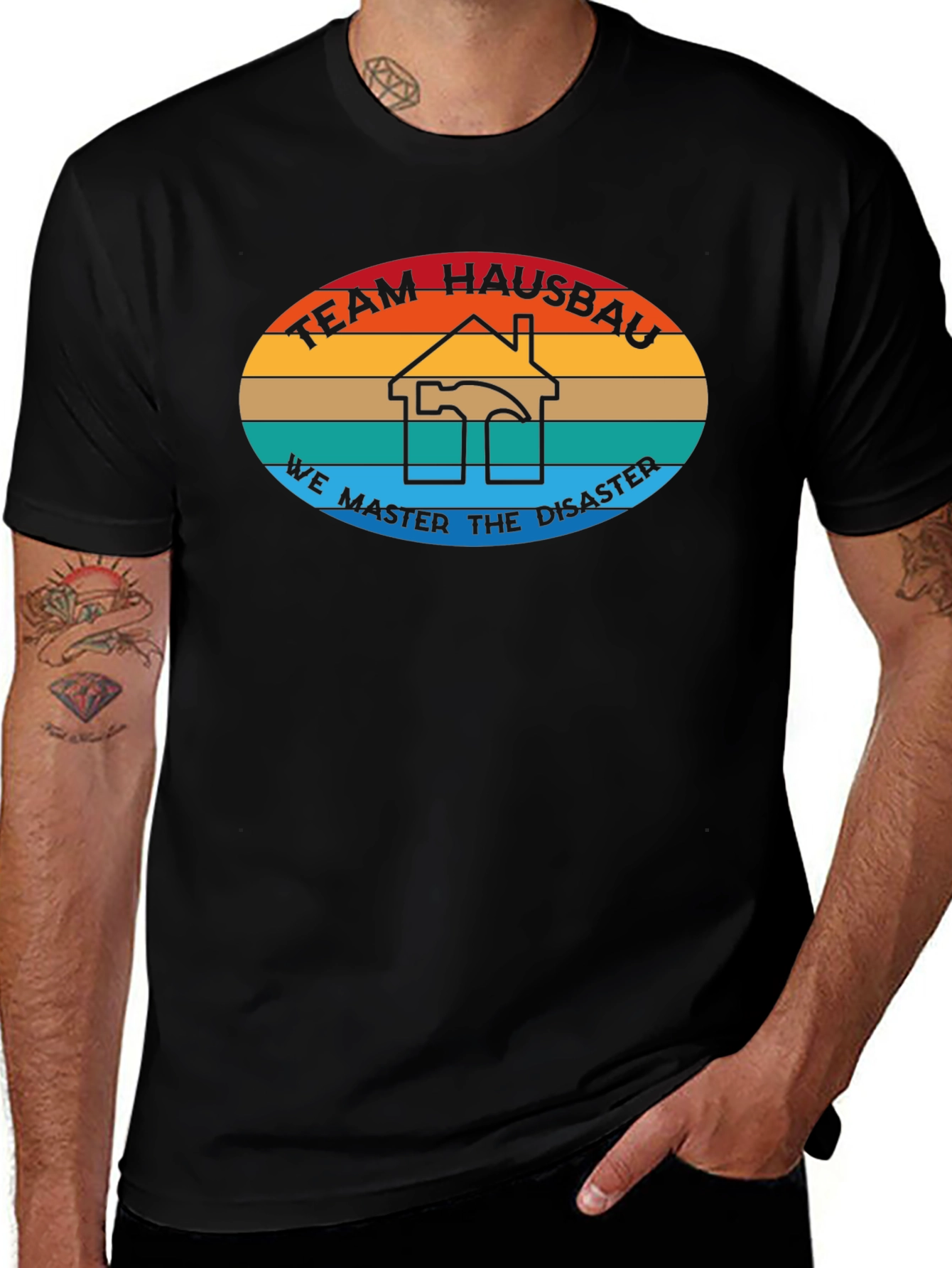 Team Hausbau T-Shirt - We Master Disaster Construction Tee