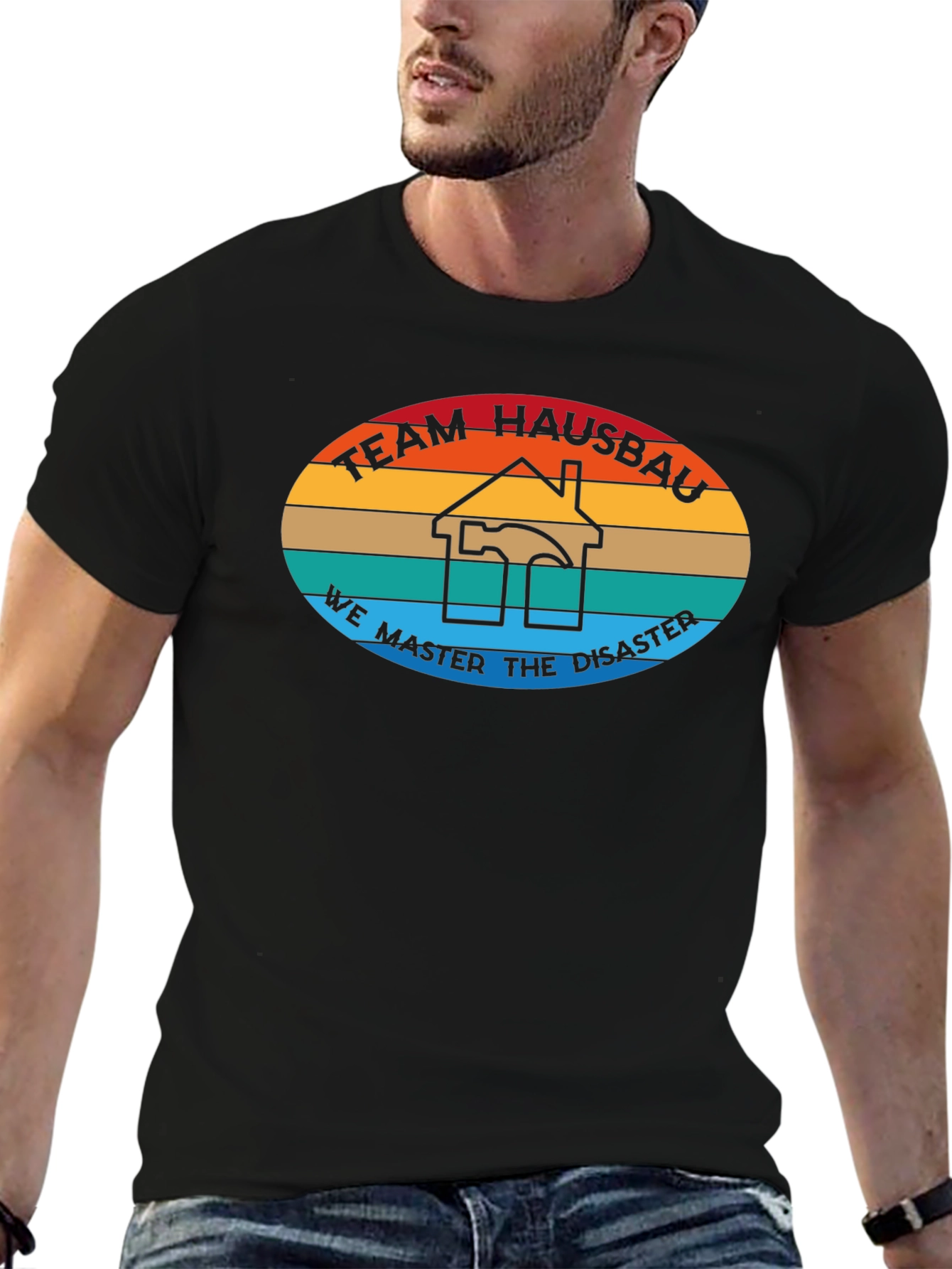 Team Hausbau T-Shirt - We Master Disaster Construction Tee