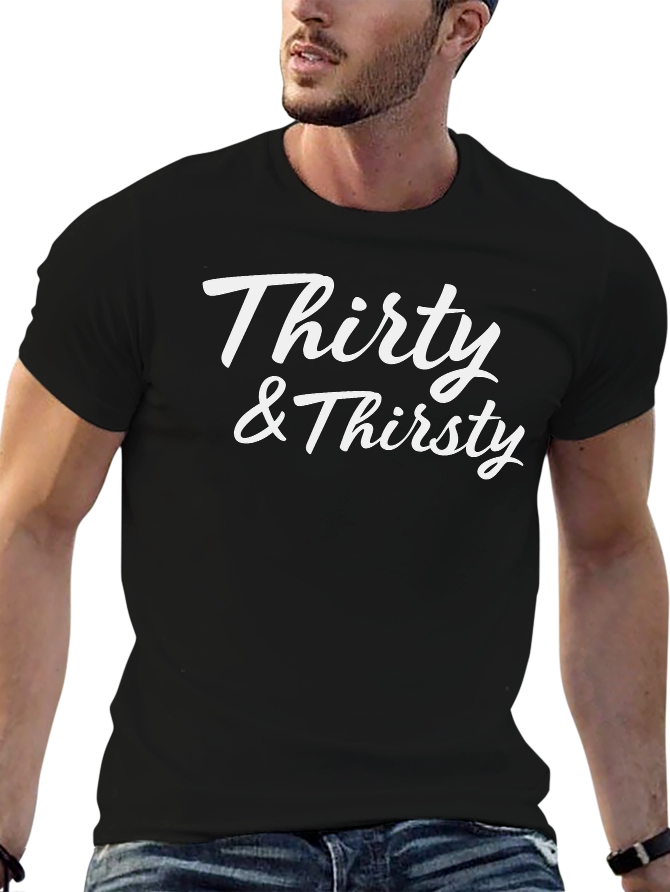 Thirty & Thirsty Graphic T-Shirt - Unisex