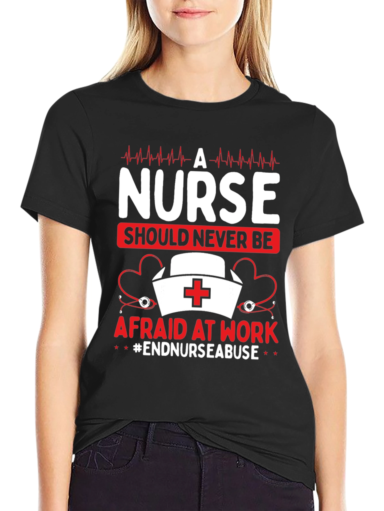 Nurse Should Never Be Afraid T-Shirt
