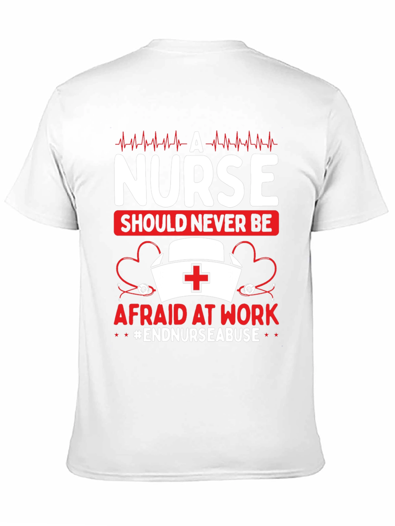 Nurse Should Never Be Afraid T-Shirt