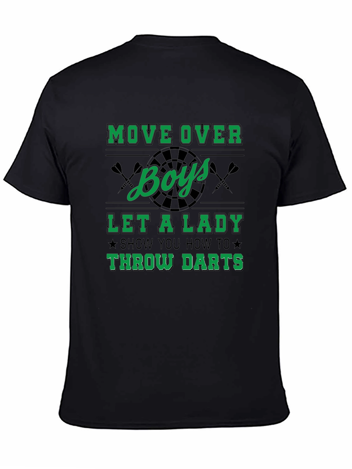 Move Over Boys Darts T-Shirt