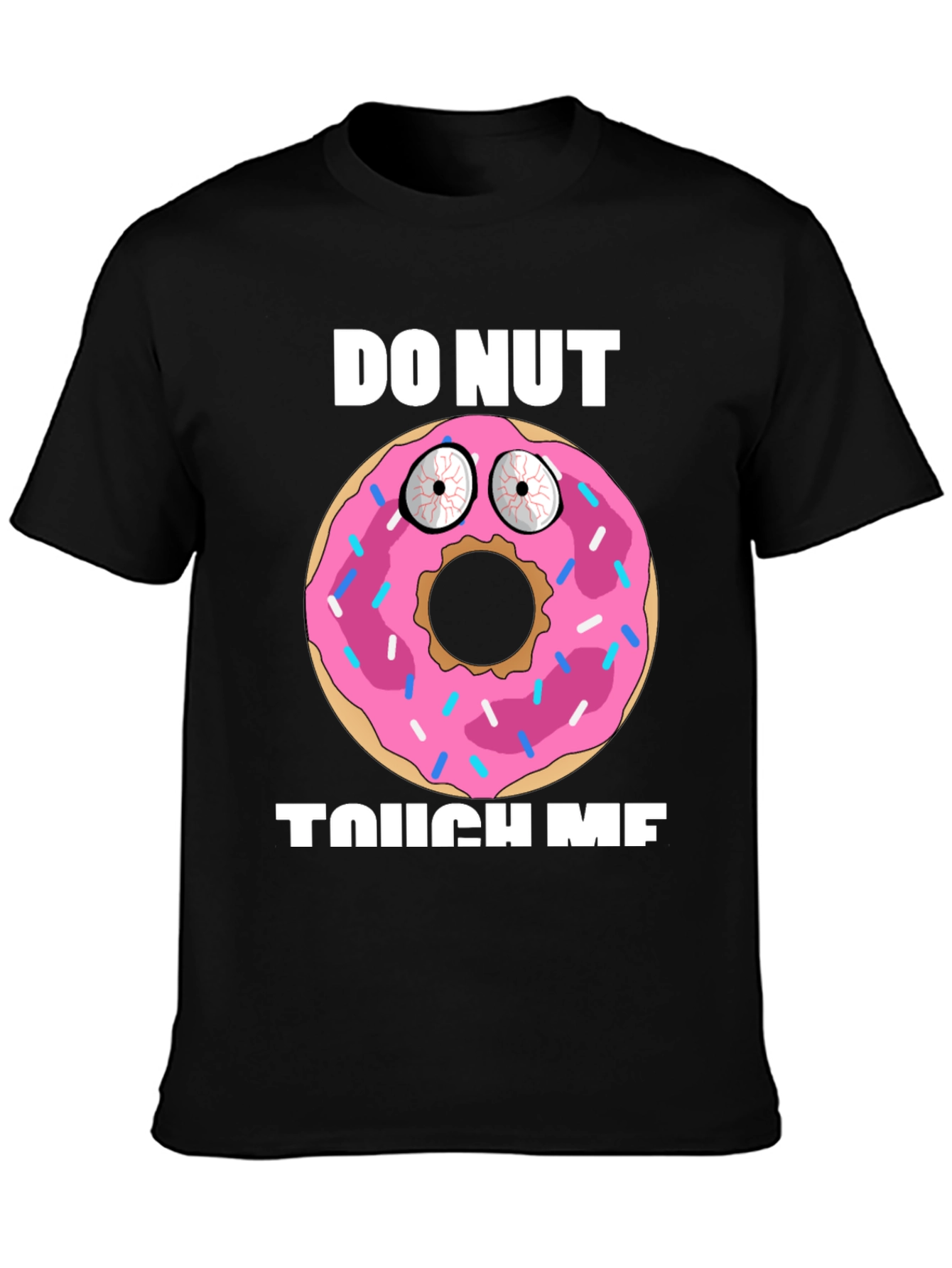 Funny Donut Graphic T-Shirt - Do Nut Touch Me!