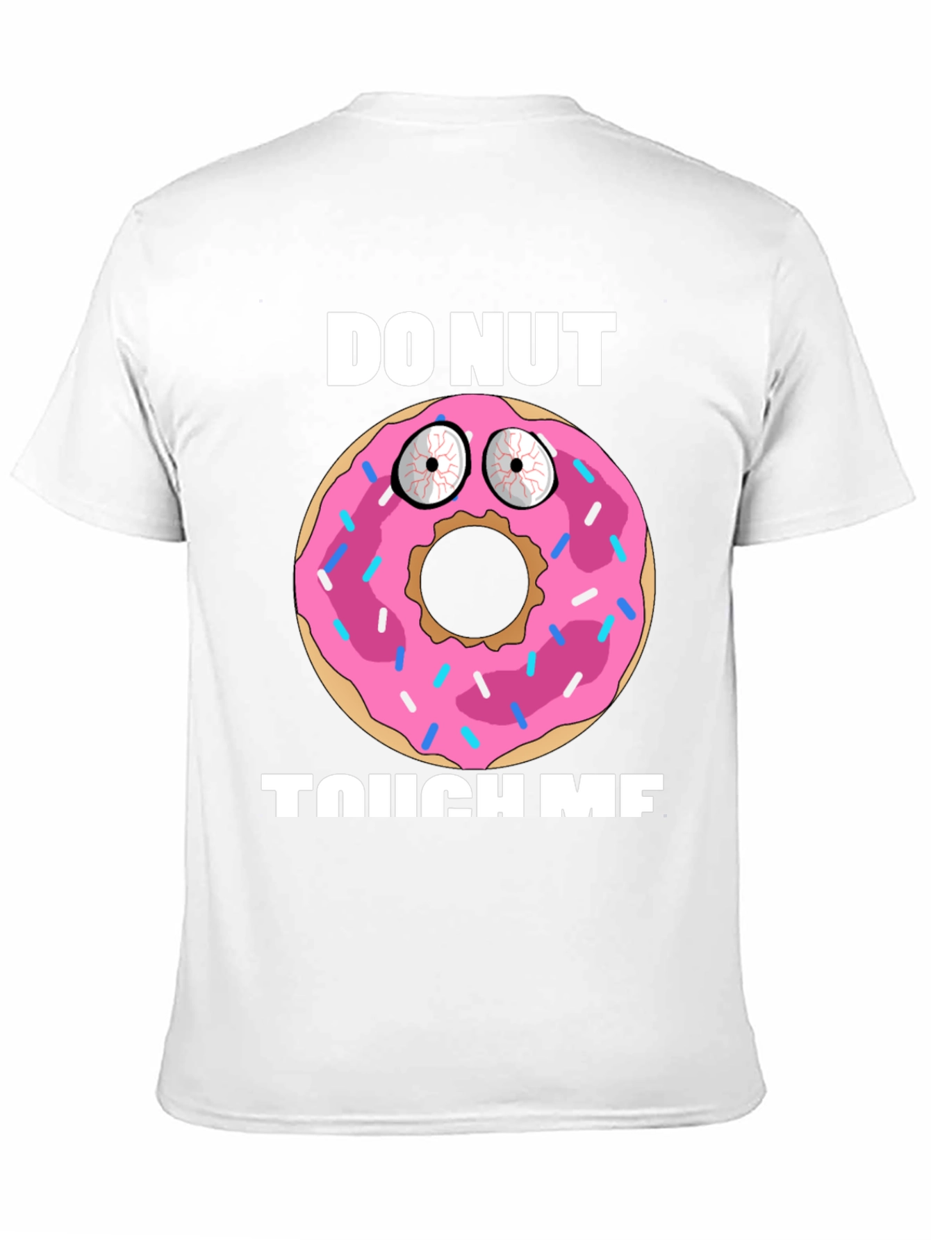 Funny Donut Graphic T-Shirt - Do Nut Touch Me!