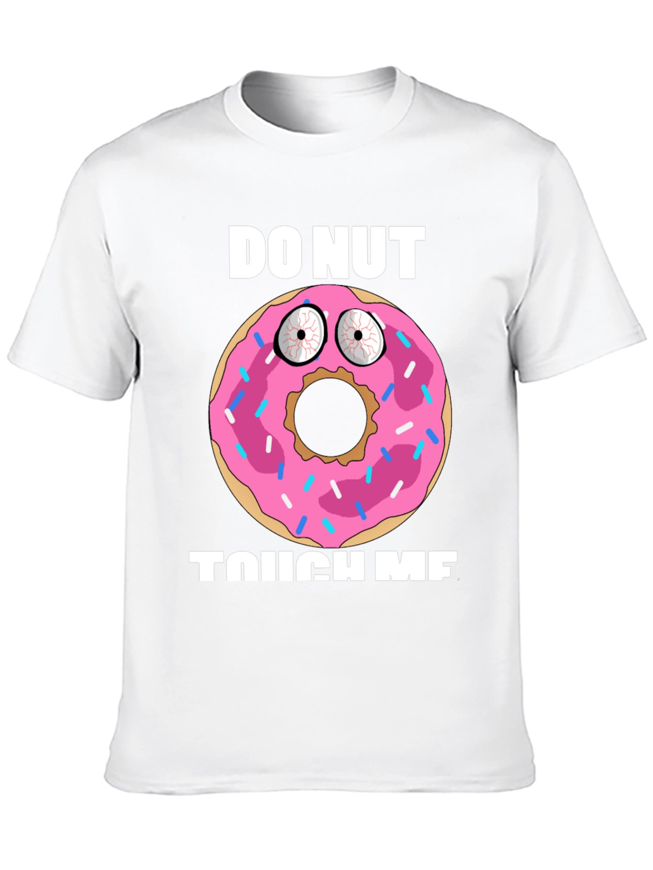 Funny Donut Graphic T-Shirt - Do Nut Touch Me!