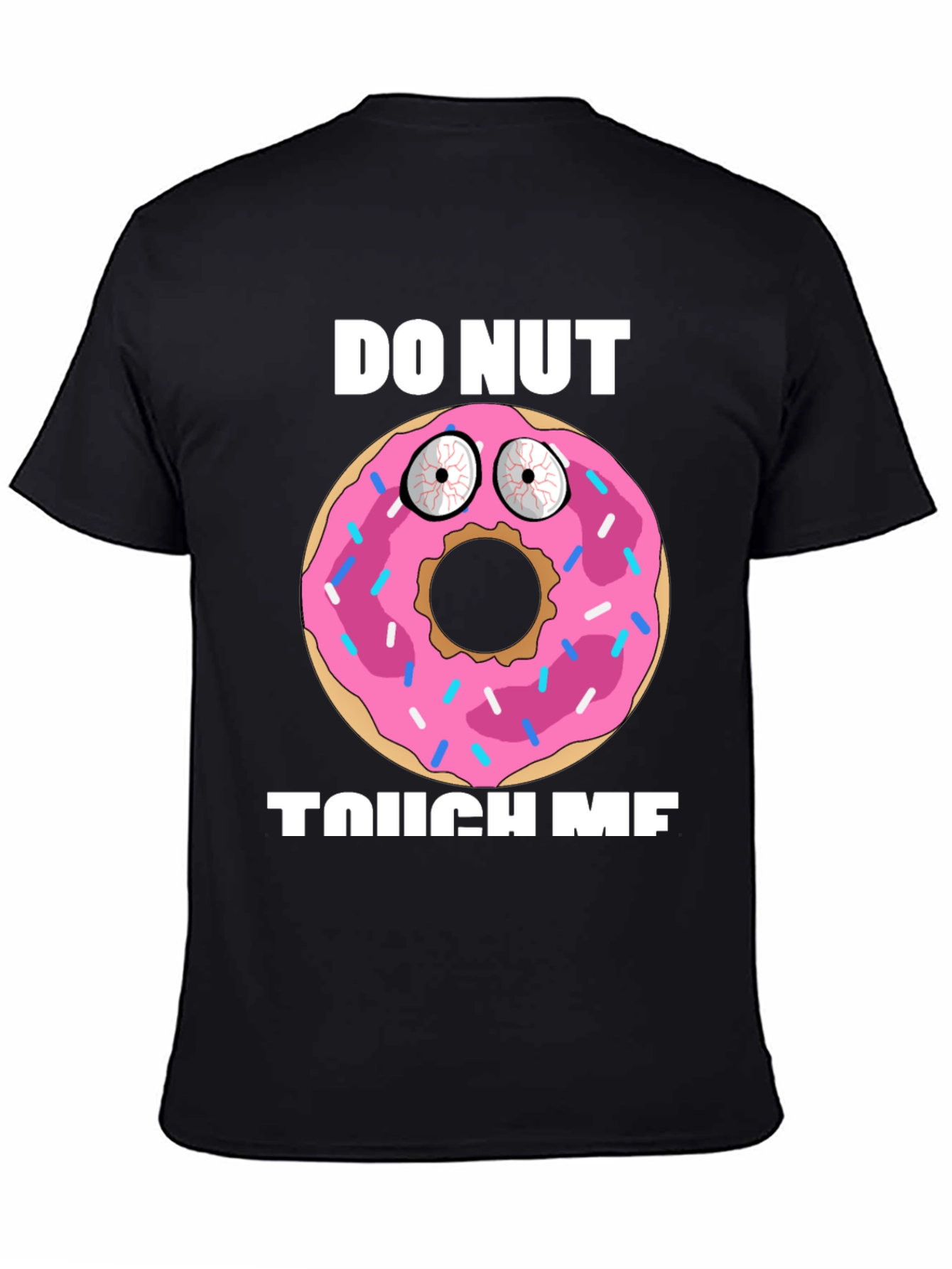 Funny Donut Graphic T-Shirt - Do Nut Touch Me!
