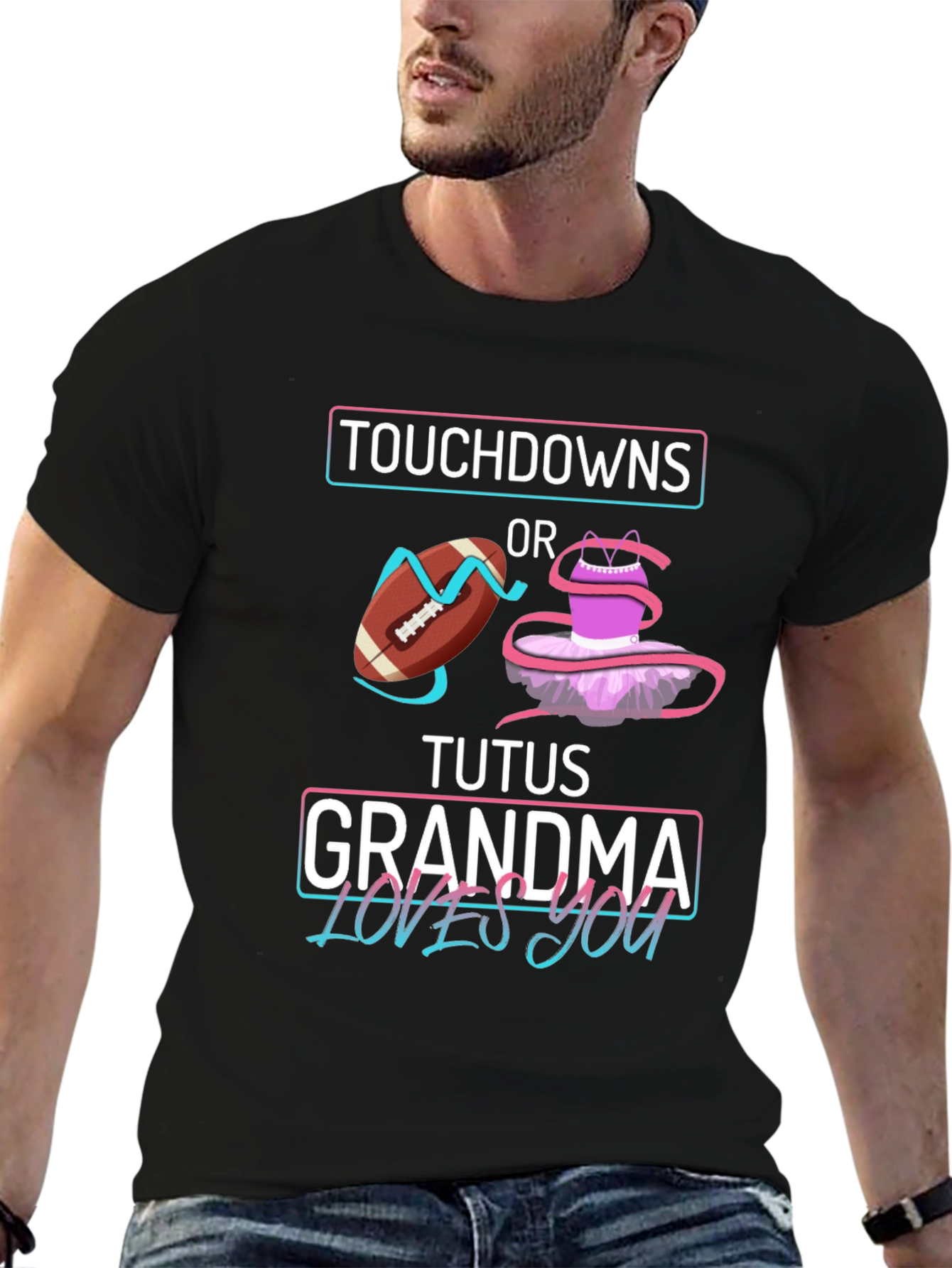 Touchdowns or Tutus Grandma Loves You T-Shirt
