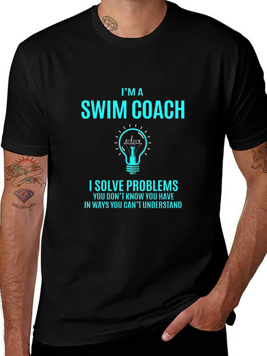 Im a Swim Coach T-Shirt - Funny Problem Solver Tee
