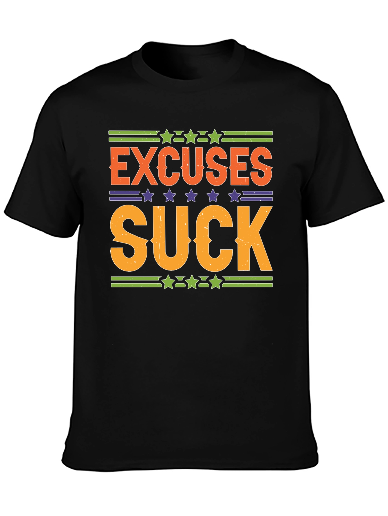 Excuses Suck Graphic Tee - Motivational Shirt