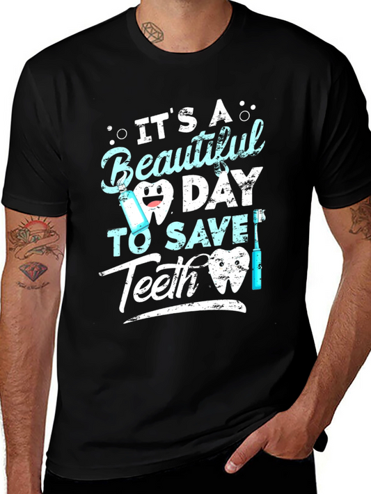 Beautiful Day to Save Teeth Graphic Tee