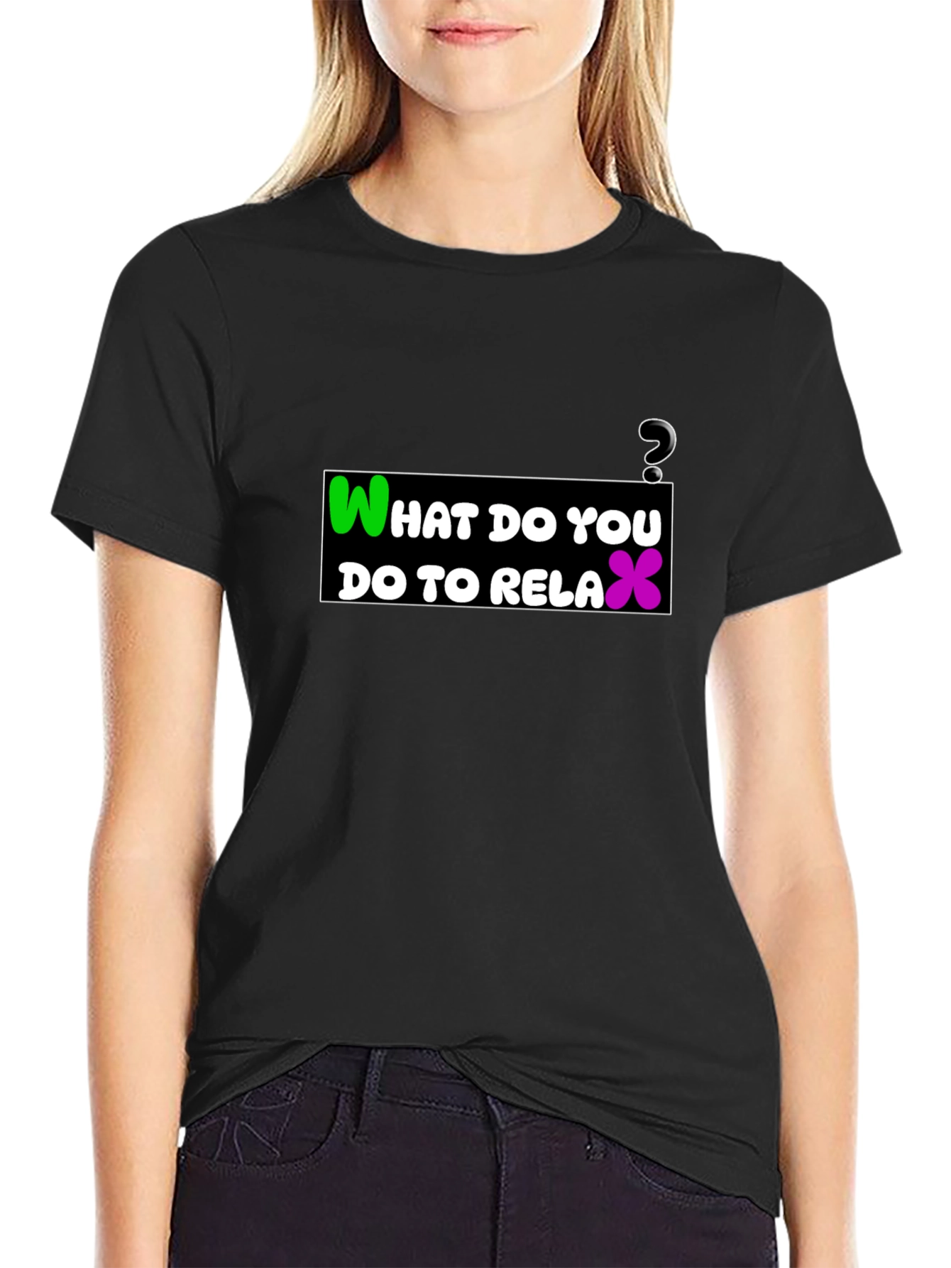 Relaxation T-Shirt: What Do You Do?
