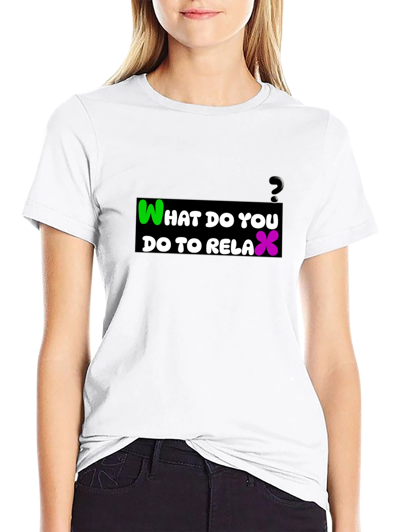 Relaxation T-Shirt: What Do You Do?