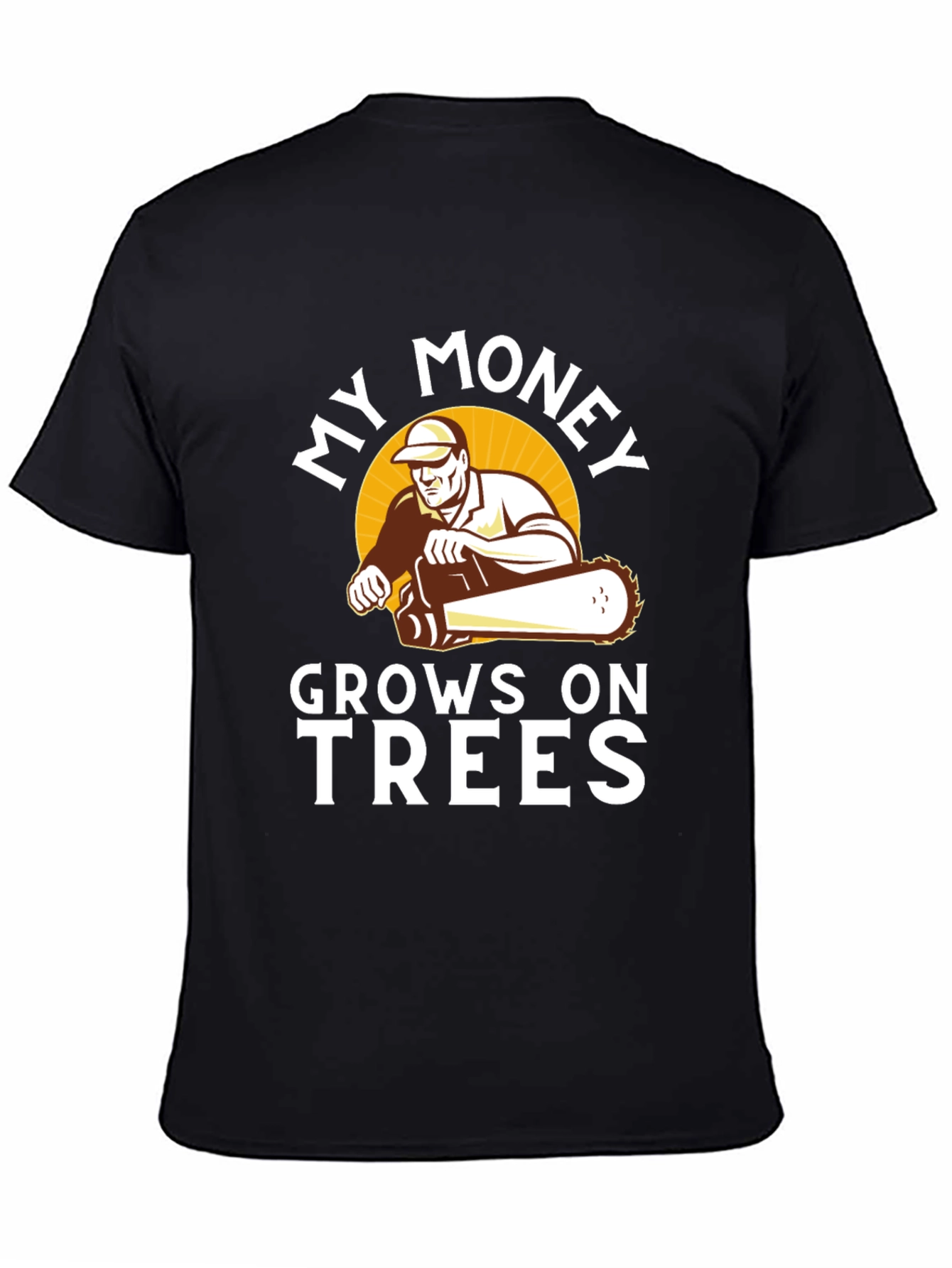 My Money Grows on Trees T-Shirt - Lumberjack Tee