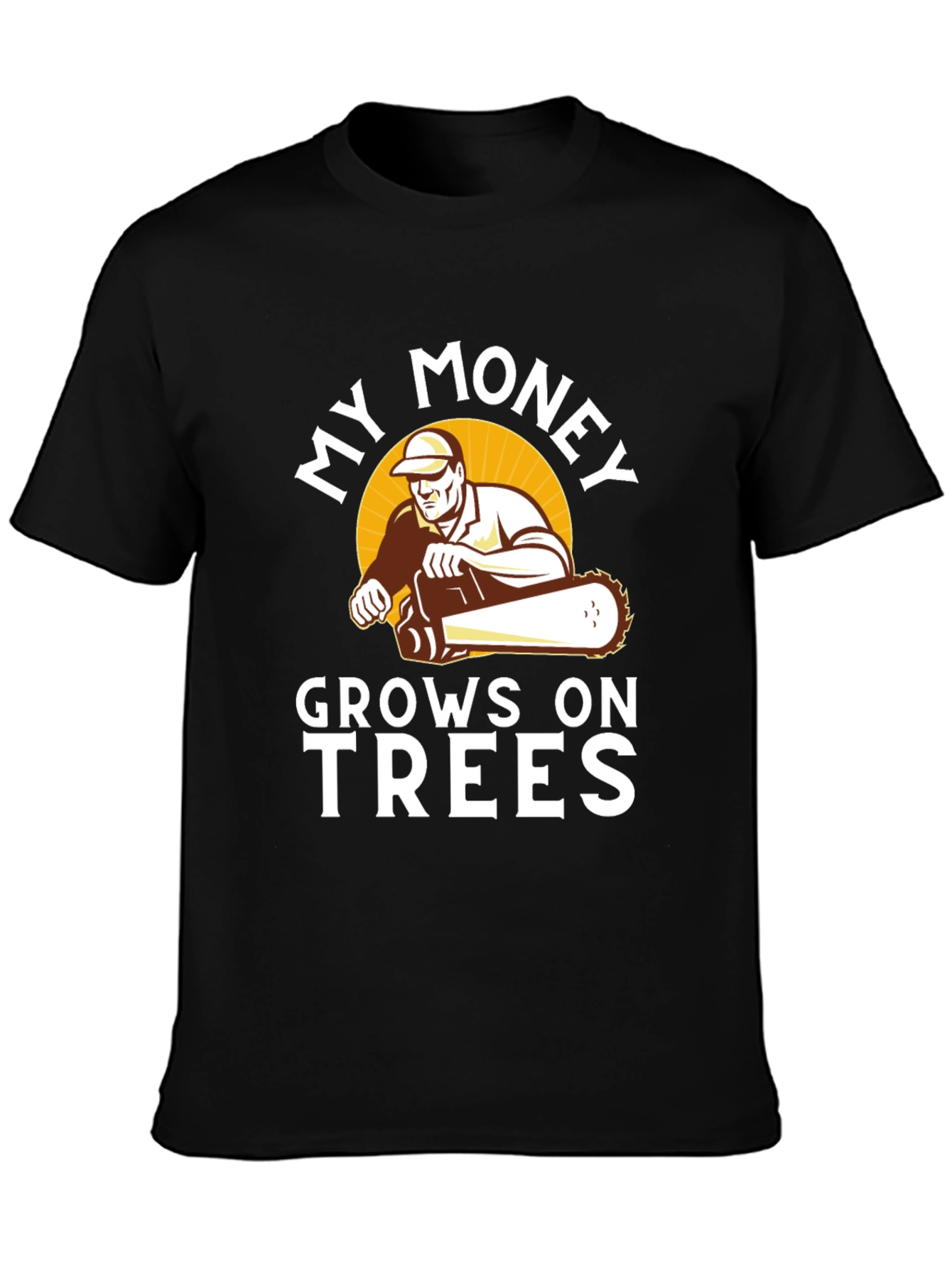 My Money Grows on Trees T-Shirt - Lumberjack Tee