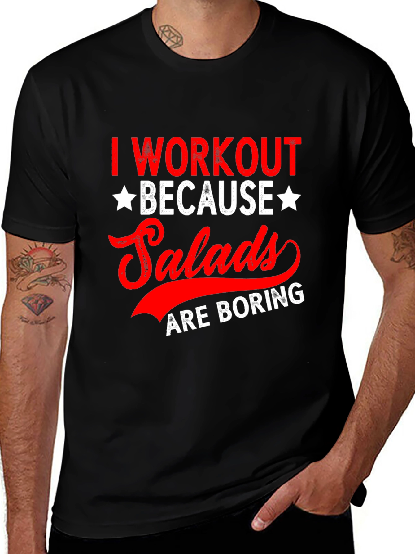 Workout Because Salads are Boring T-Shirt