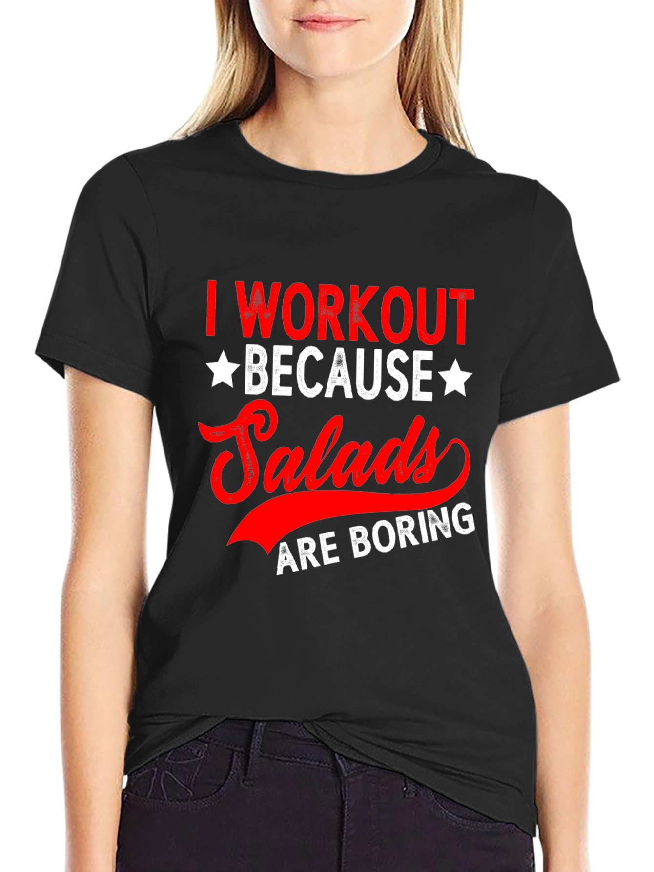 Workout Because Salads are Boring T-Shirt