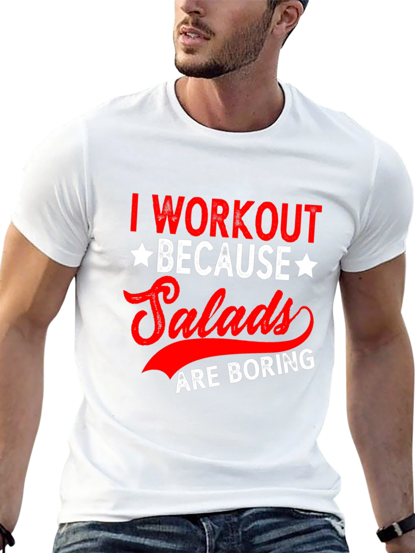 Workout Because Salads are Boring T-Shirt