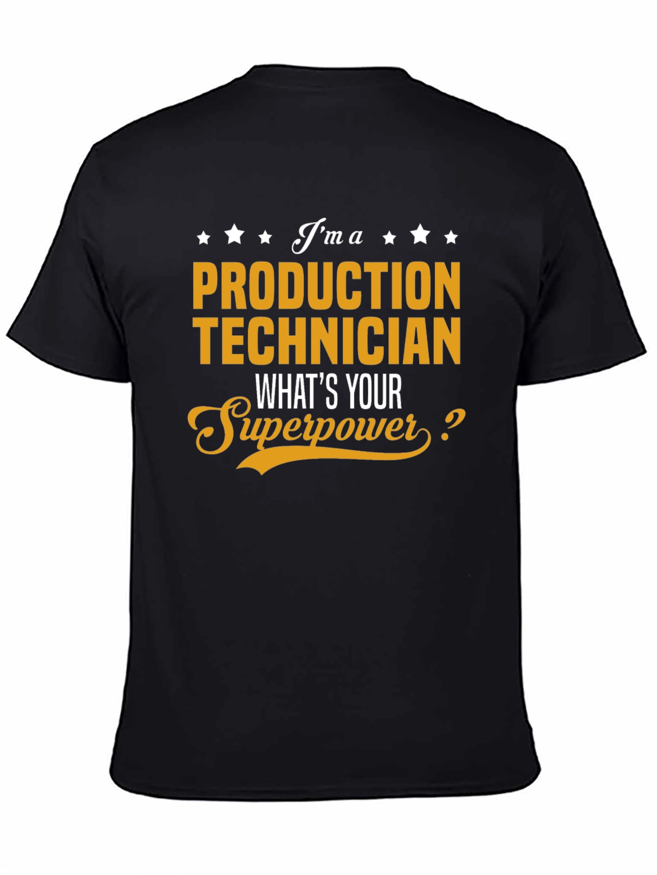 Production Technician Superpower T-Shirt