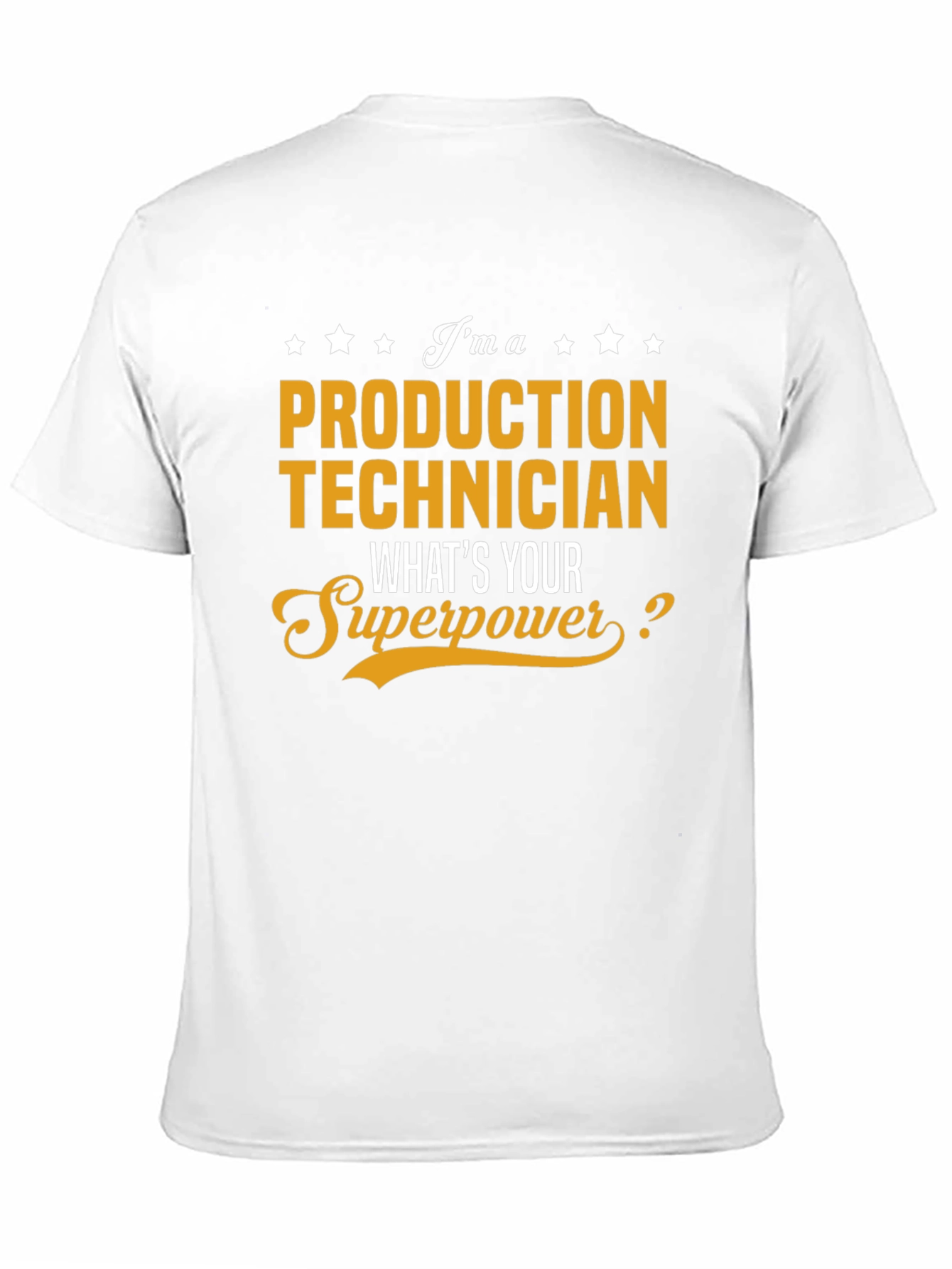 Production Technician Superpower T-Shirt