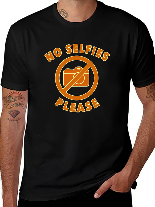 No Selfies Please T-Shirt - Graphic Tee