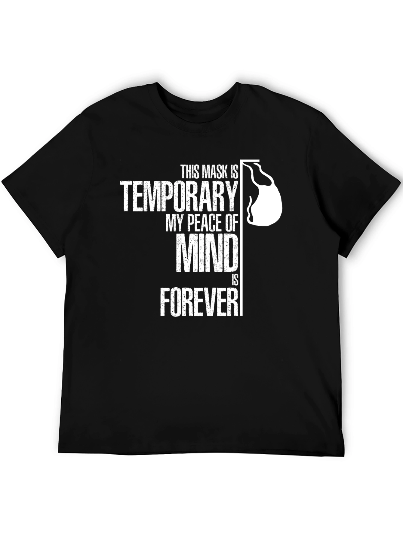 Temporary Mask Peace of Mind T-Shirt