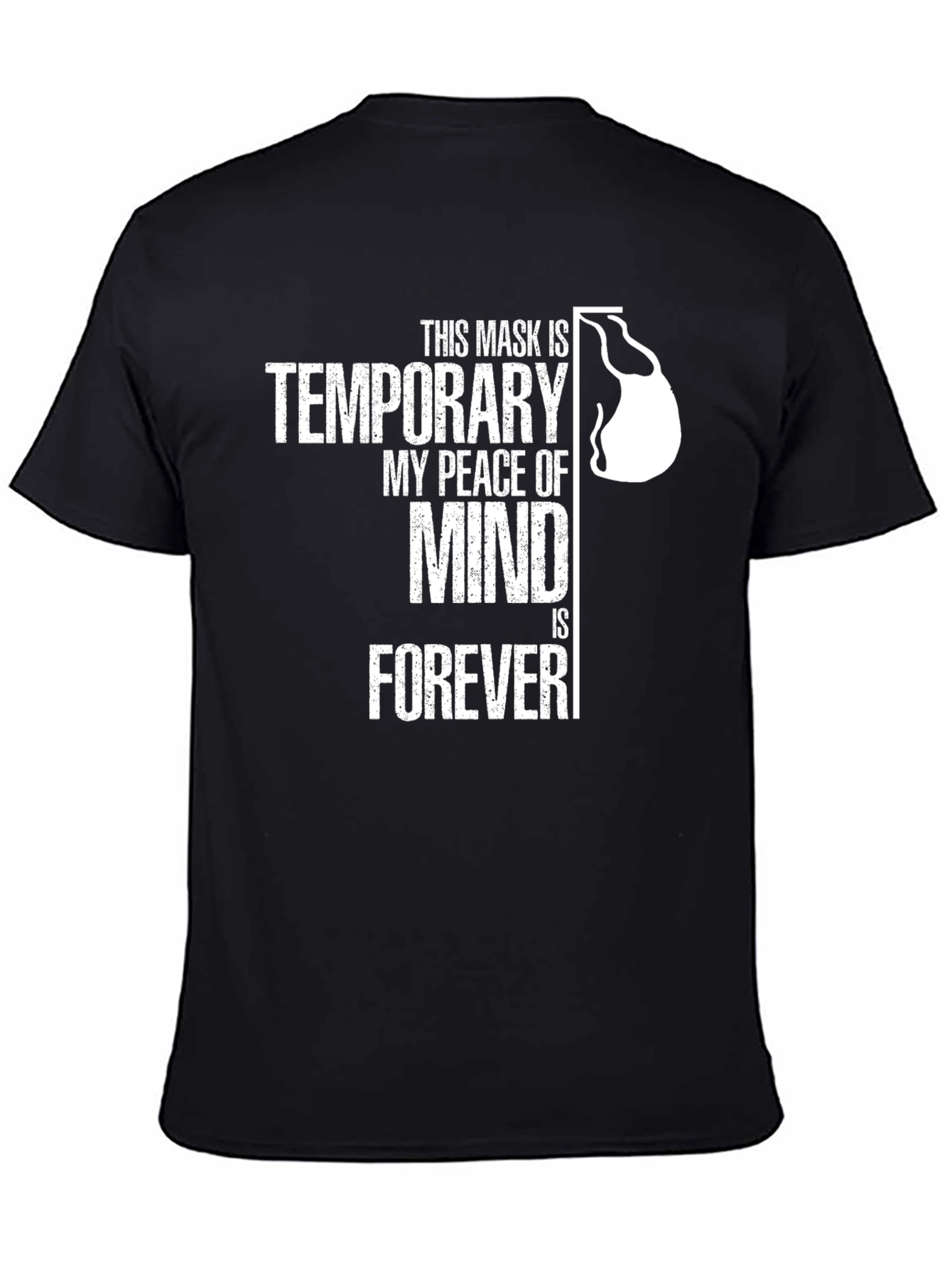 Temporary Mask Peace of Mind T-Shirt