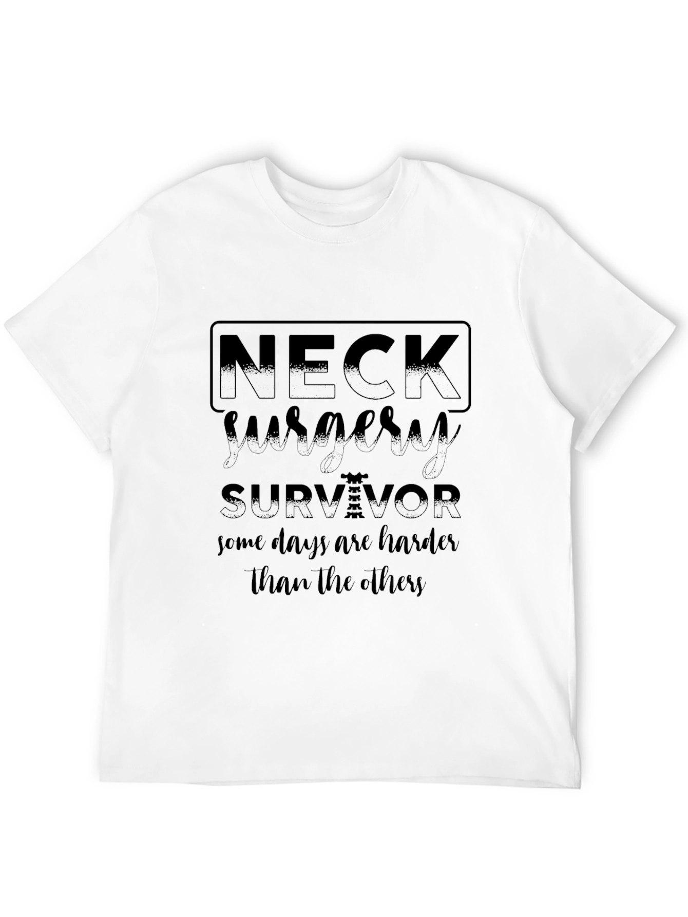 Neck Surgery Survivor Tee - Harder Days Reminder