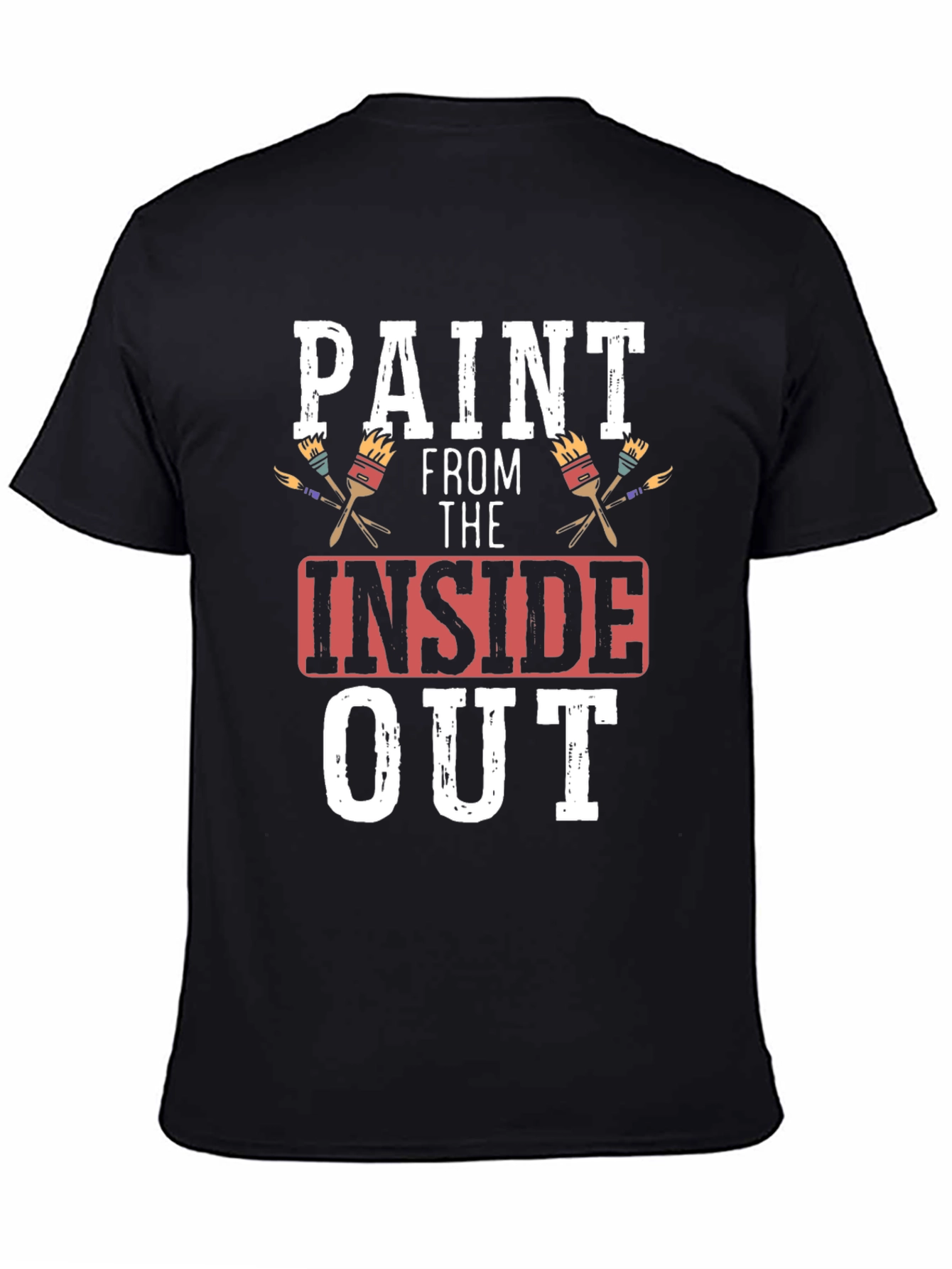 Paint From The Inside Out T-Shirt - Artistic Expression