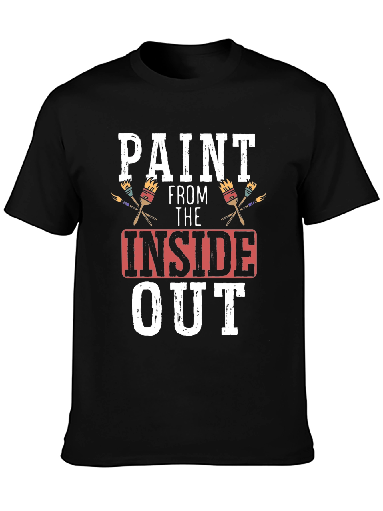 Paint From The Inside Out T-Shirt - Artistic Expression