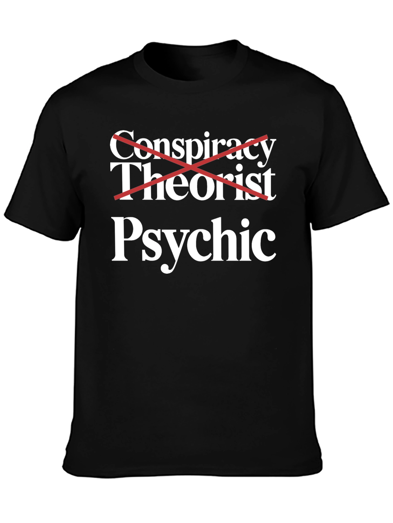 Psychic Crossed Out Funny T-Shirt