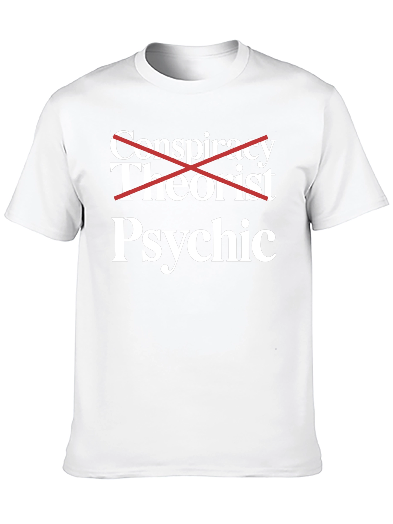 Psychic Crossed Out Funny T-Shirt