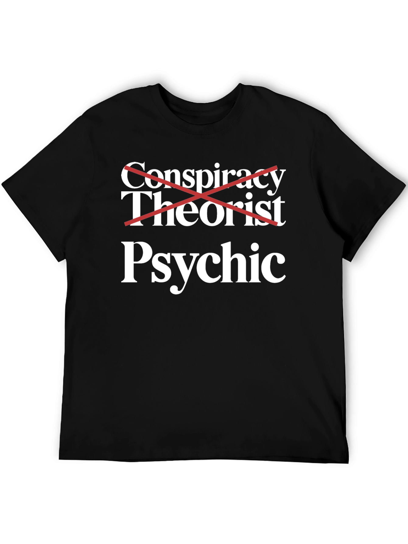 Psychic Crossed Out Funny T-Shirt