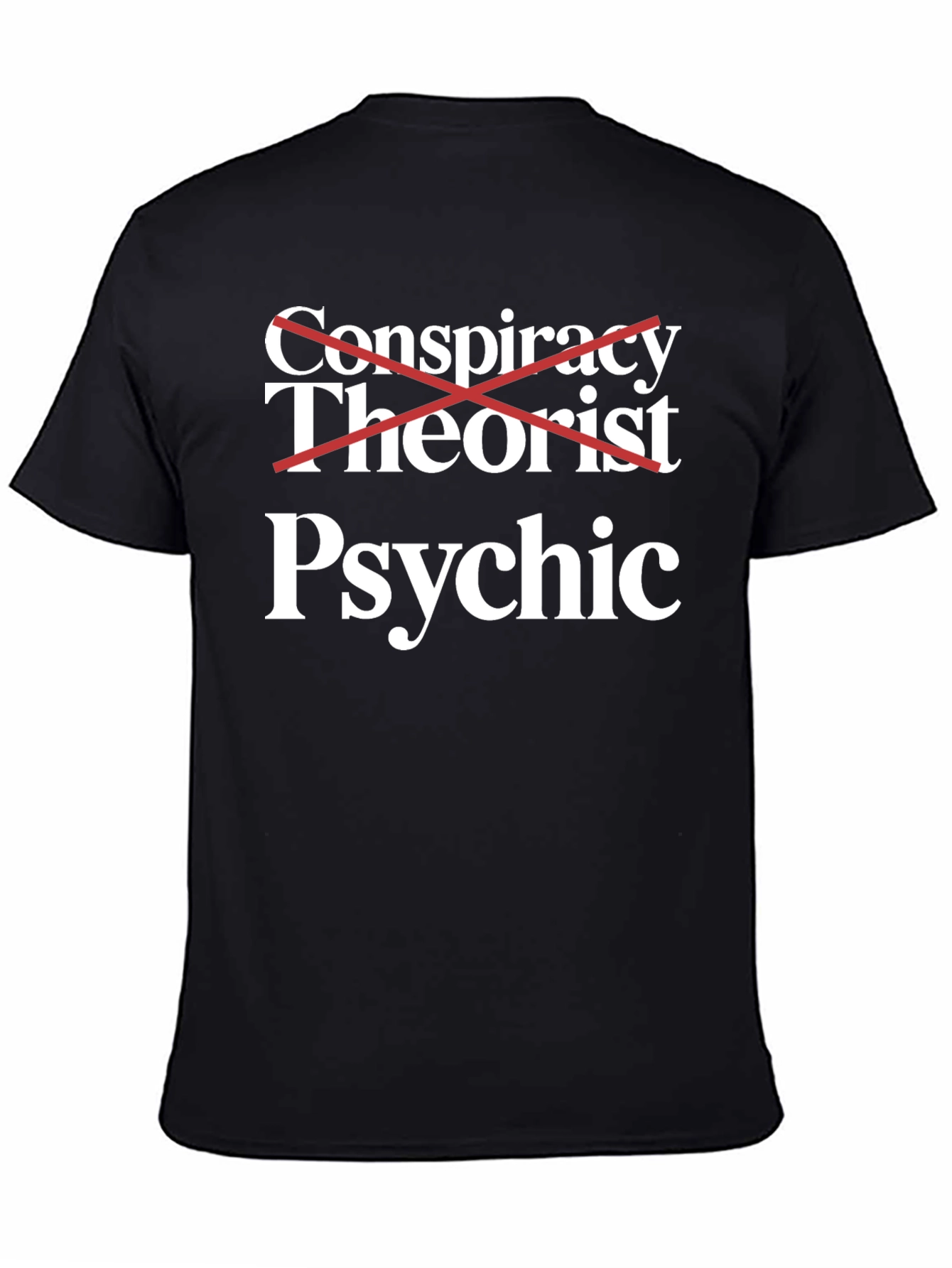 Psychic Crossed Out Funny T-Shirt
