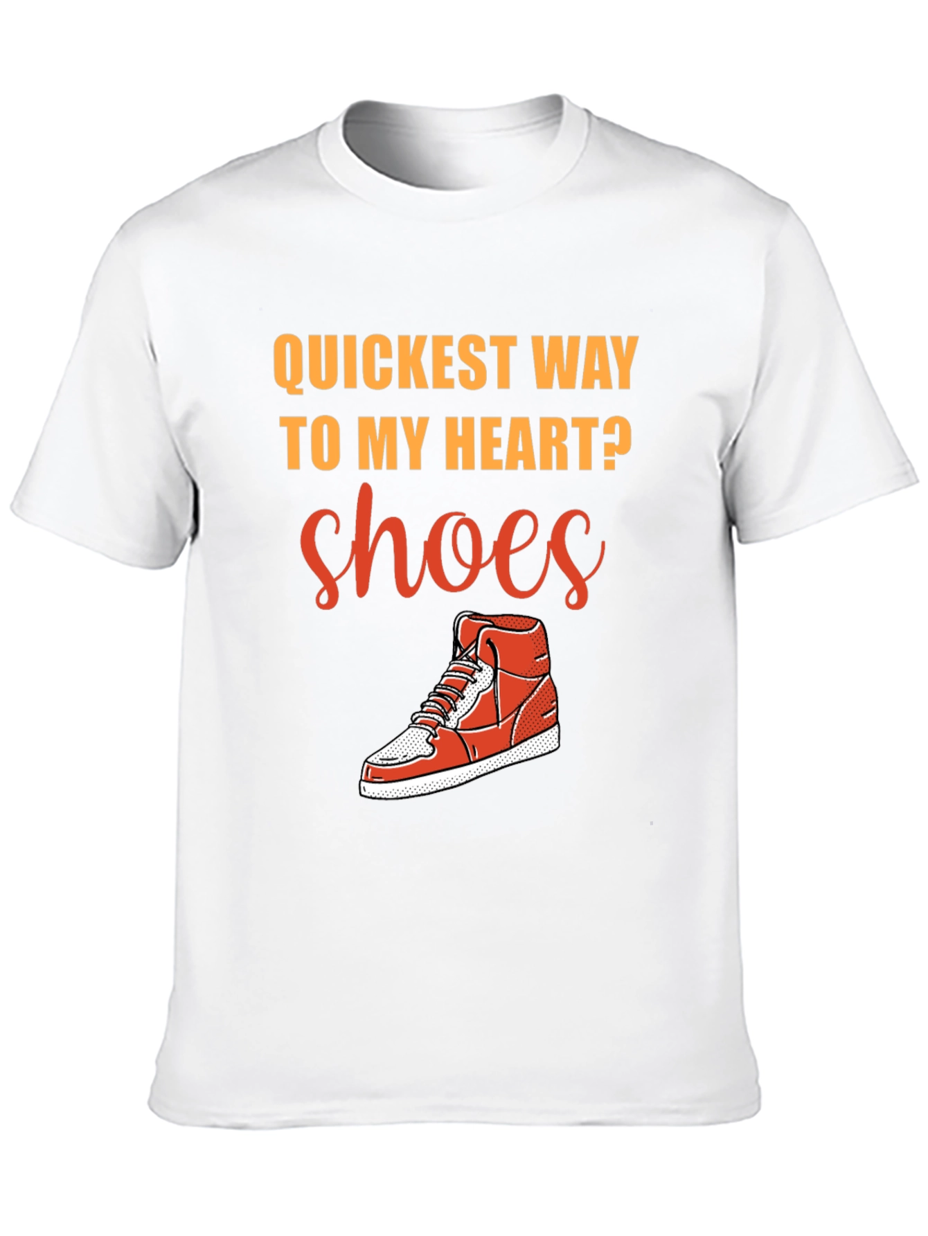 Quickest Way to My Heart? Shoes! Graphic T-Shirt