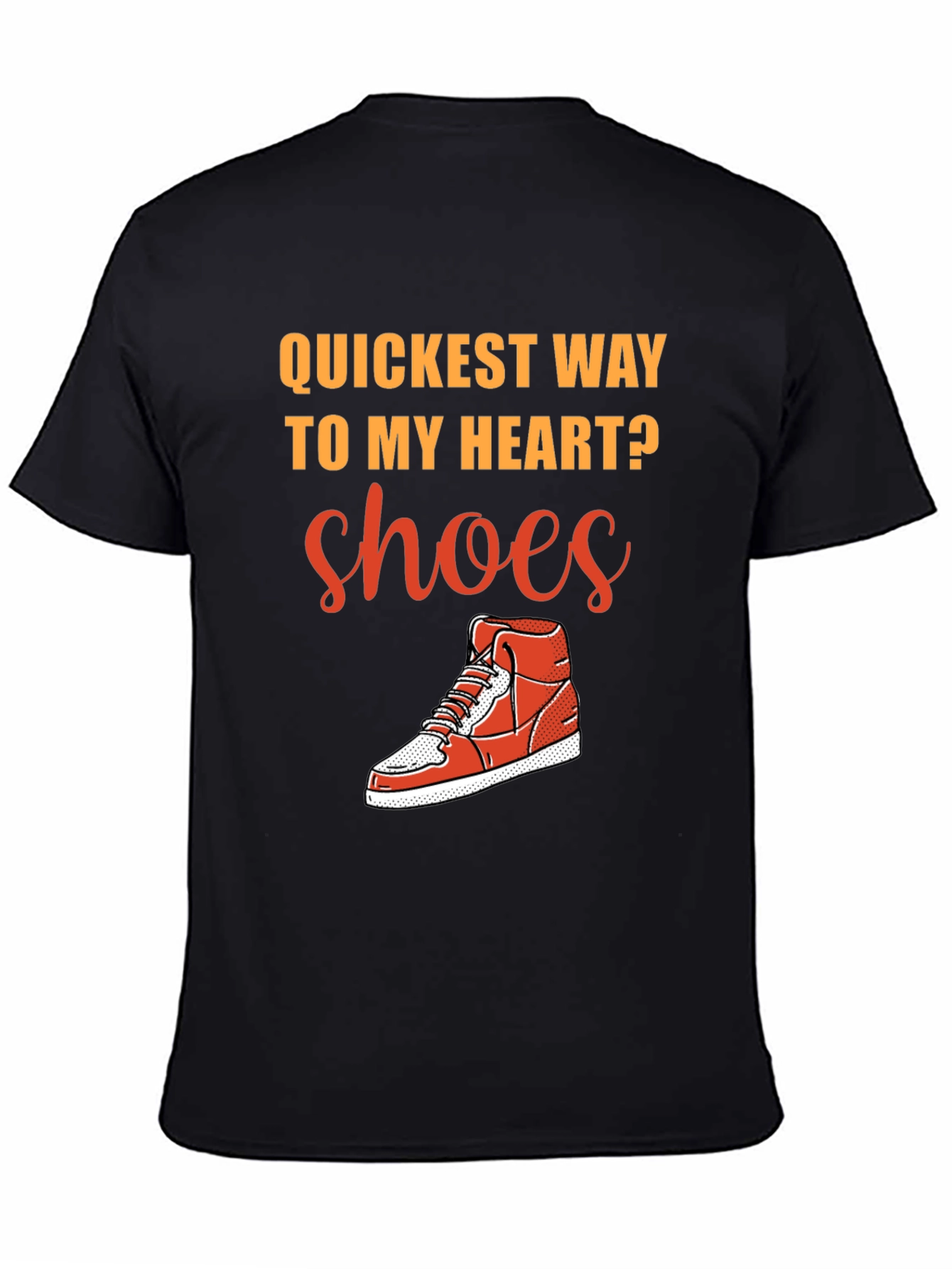 Quickest Way to My Heart? Shoes! Graphic T-Shirt