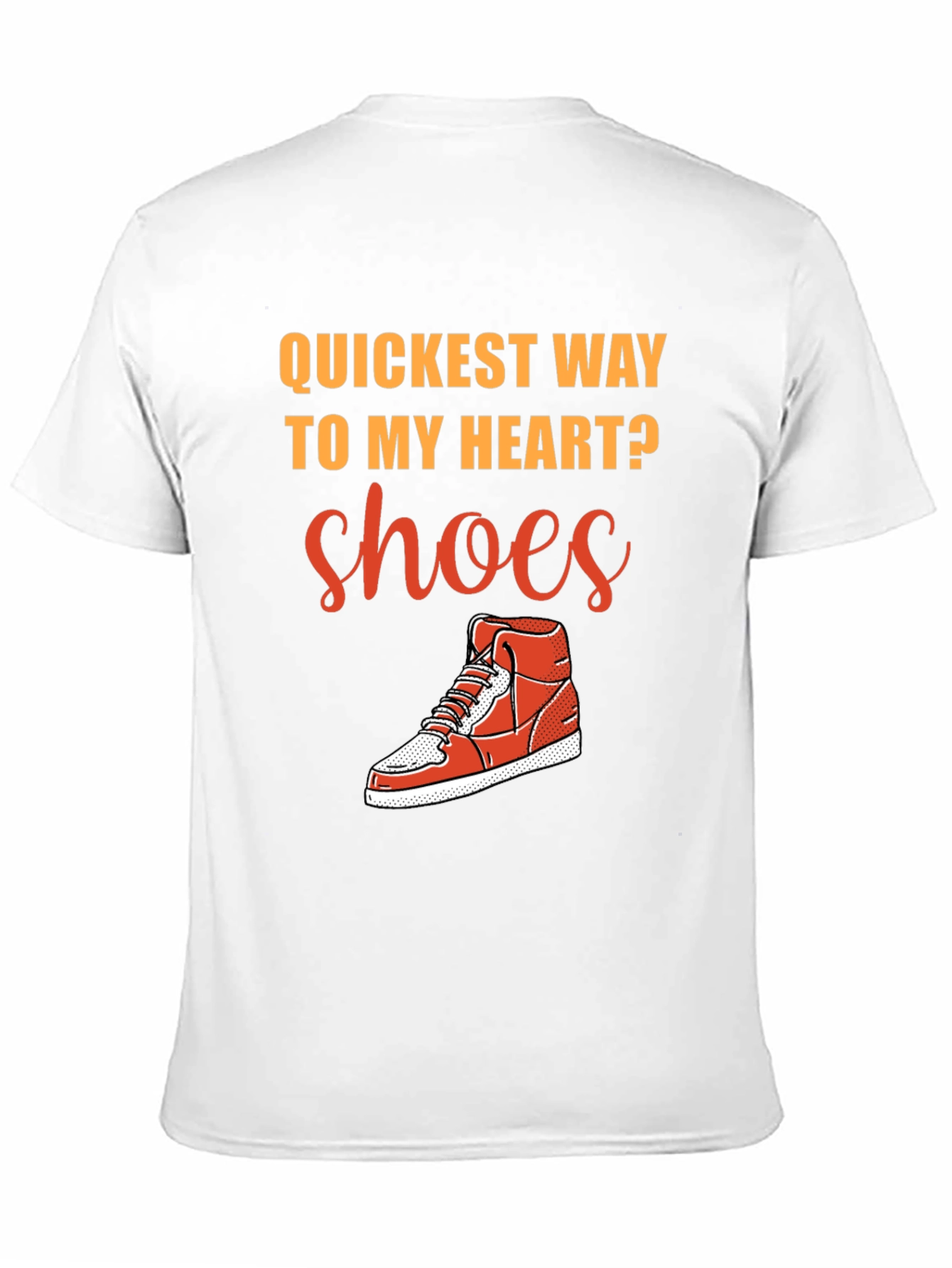 Quickest Way to My Heart? Shoes! Graphic T-Shirt